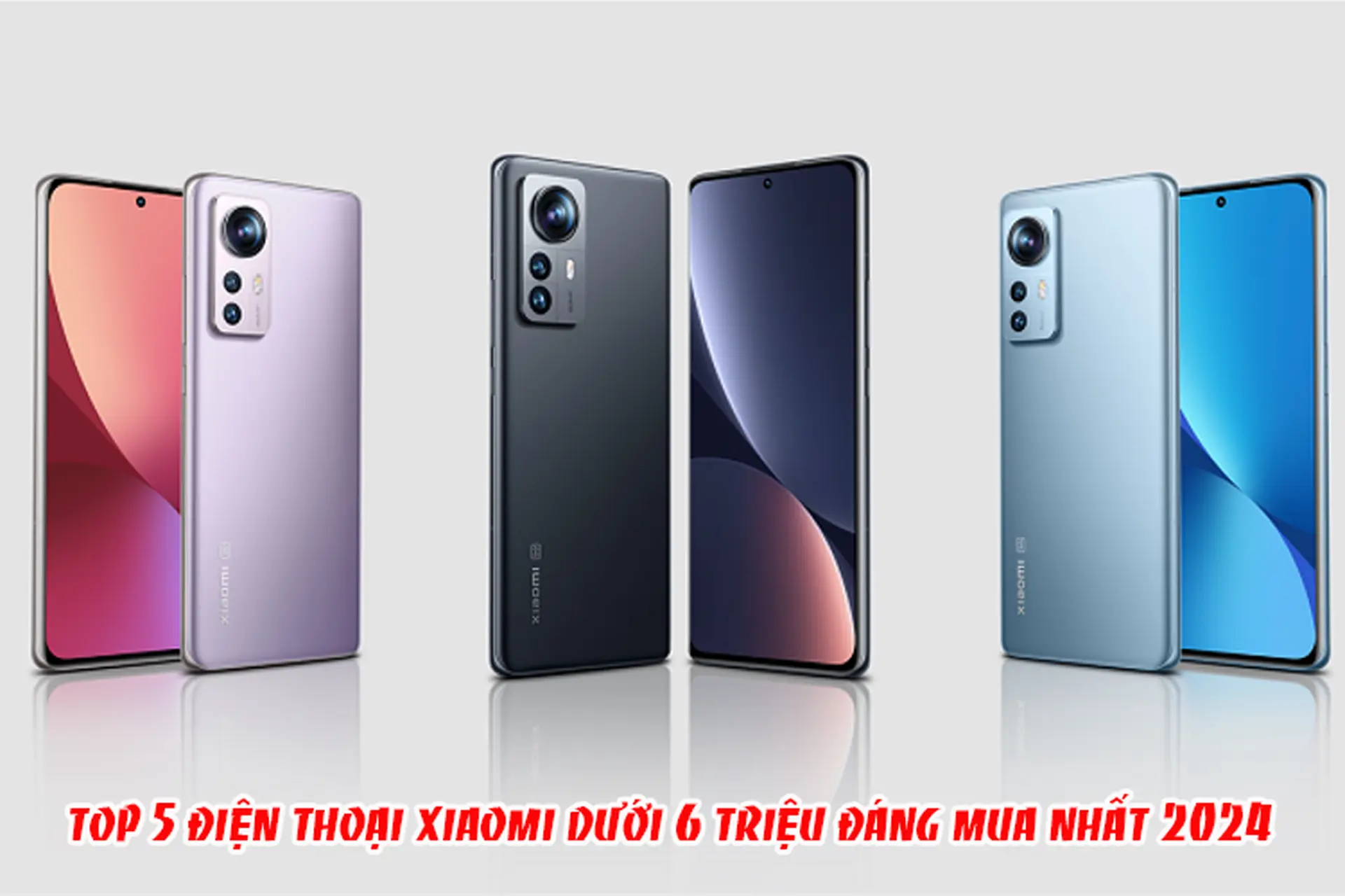 Top 5 điện thoại Xiaomi 6 triệu 2024 đáng mua nhất tại hệ thống FPT Shop bạn nên biết