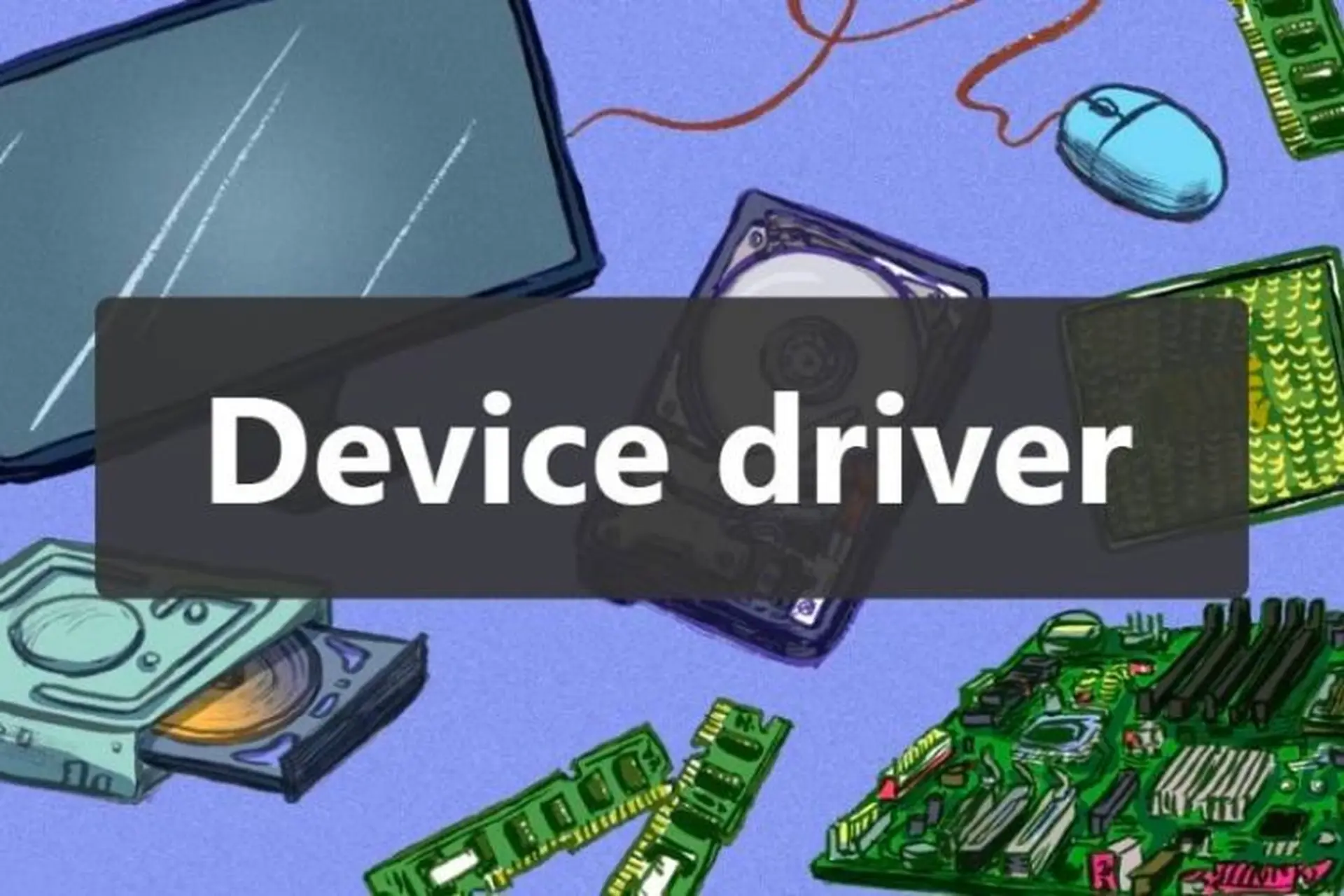 Top 7 phần mềm update driver miễn phí tốt nhất hiện nay và ưu nhược điểm từng phần mềm