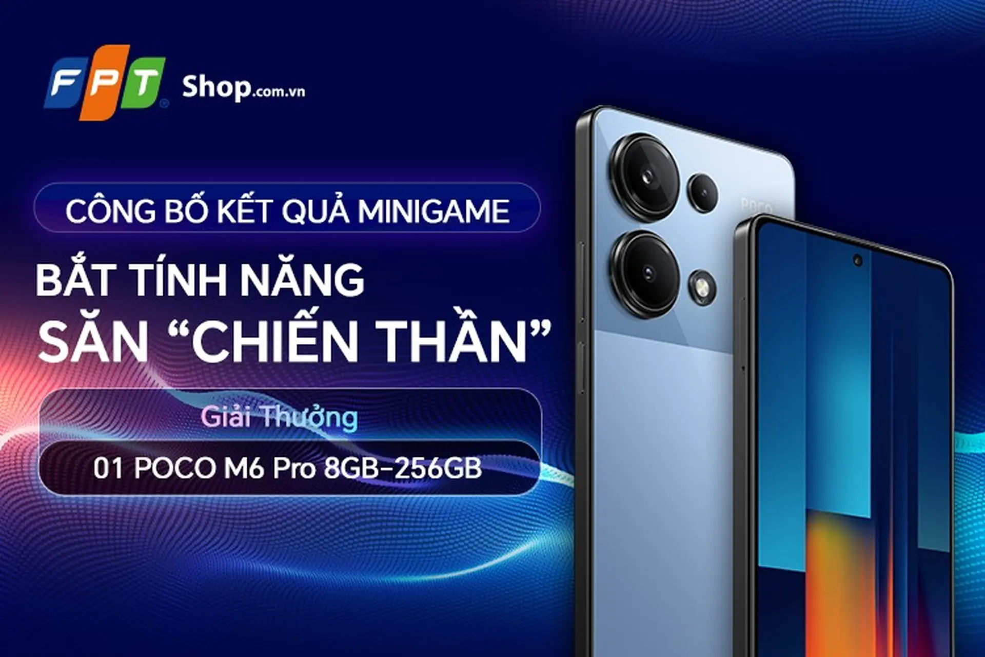 Kết quả mini game: Bắt Tính Năng - Săn “Chiến Thần” POCO M6 Pro ngay