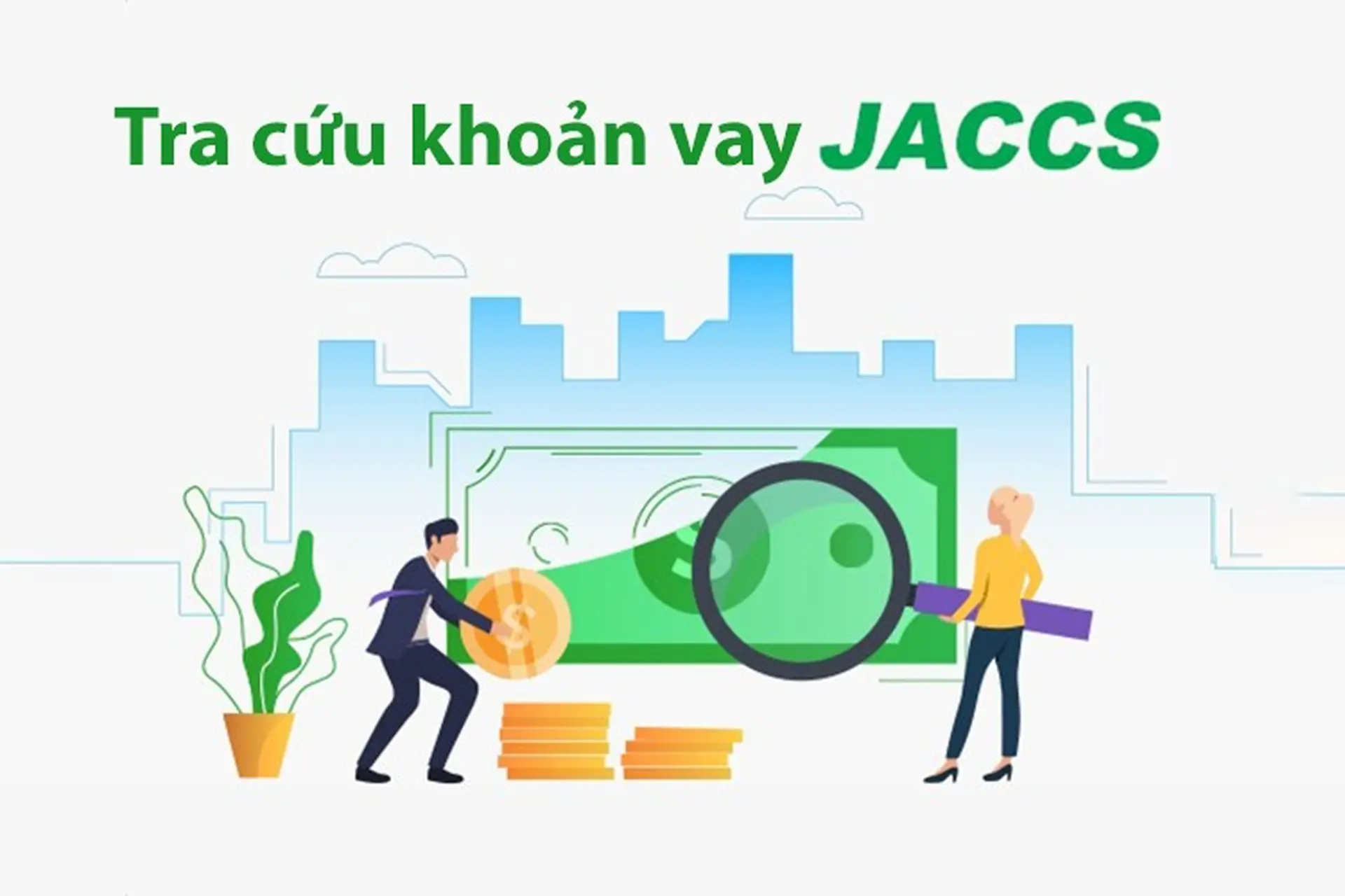Hướng dẫn chi tiết 6 cách tra cứu khoản vay Jaccs đầy đủ, chính xác nhất