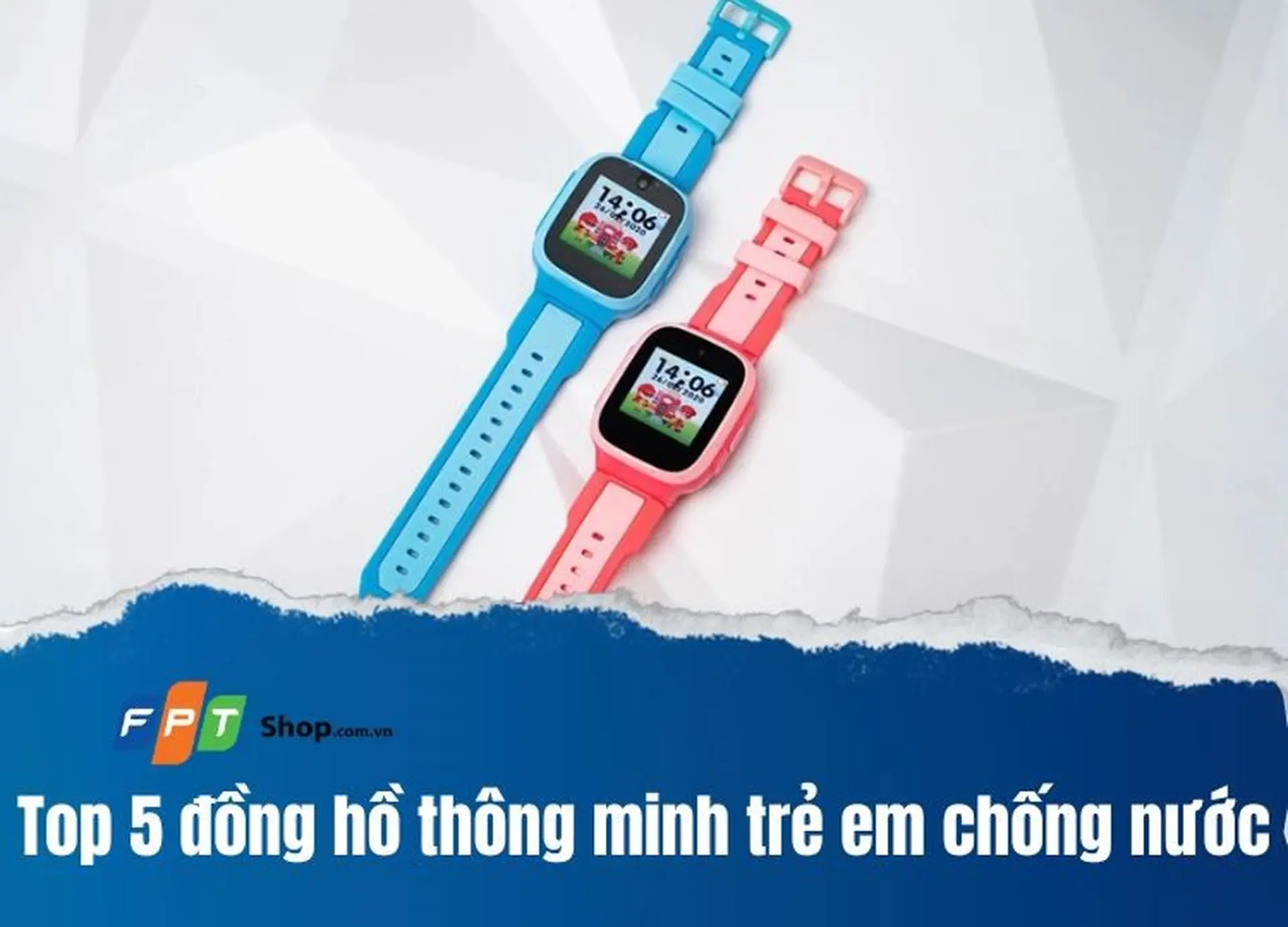 Bật mí top 5 đồng hồ thông minh trẻ em chống nước giá rẻ đáng mua nhất hiện nay