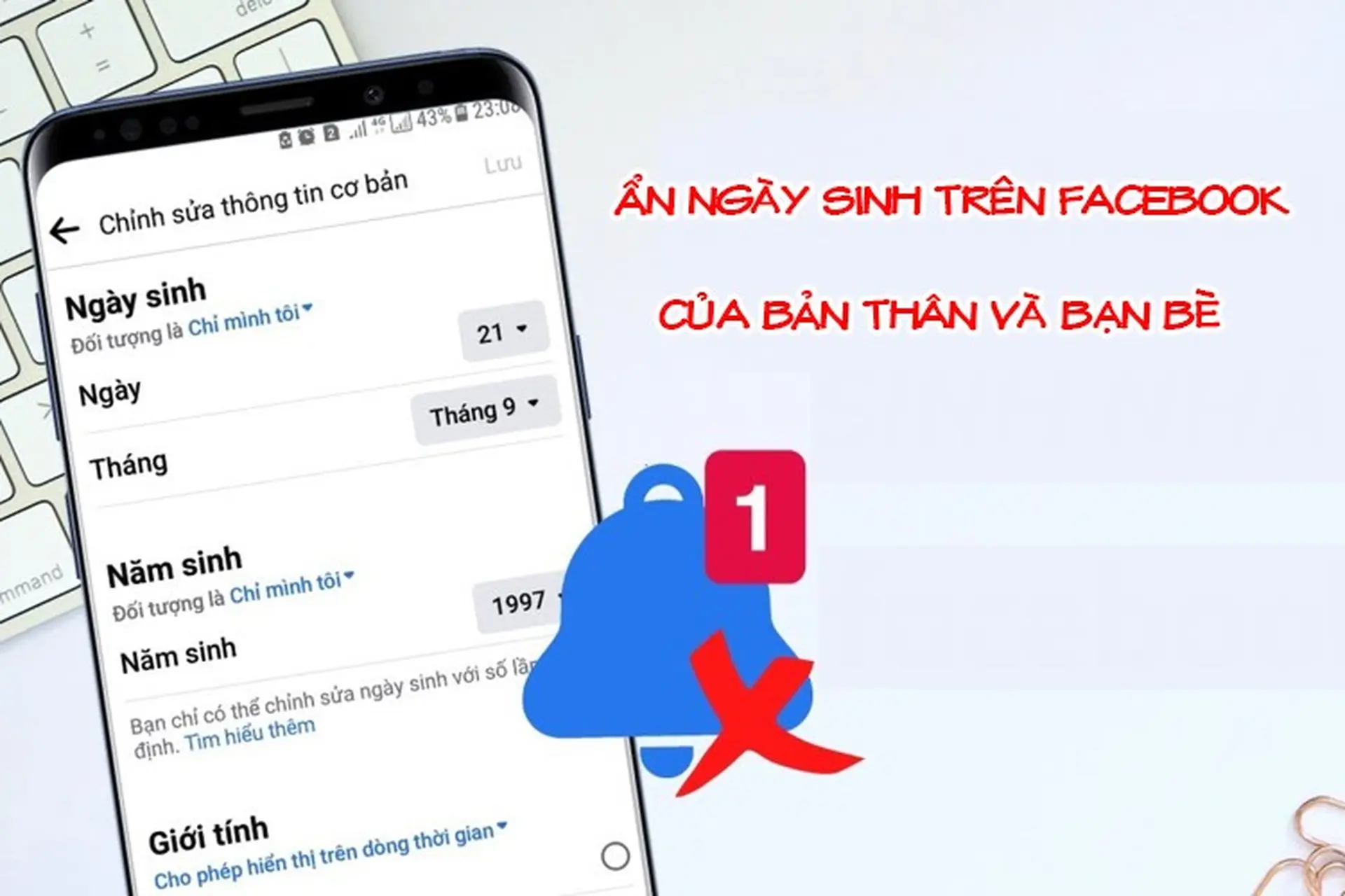 Cách ẩn ngày sinh trên Facebook 2024 của chính bản thân và bạn bè nhanh chóng mà ai cũng nên biết