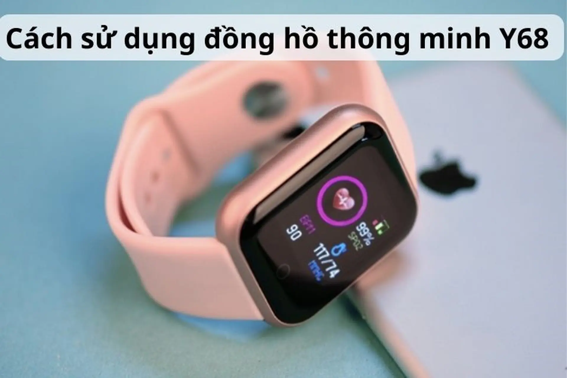 Tổng hợp cách sử dụng đồng hồ thông minh Y68 đơn giản và chi tiết cho người dùng 
