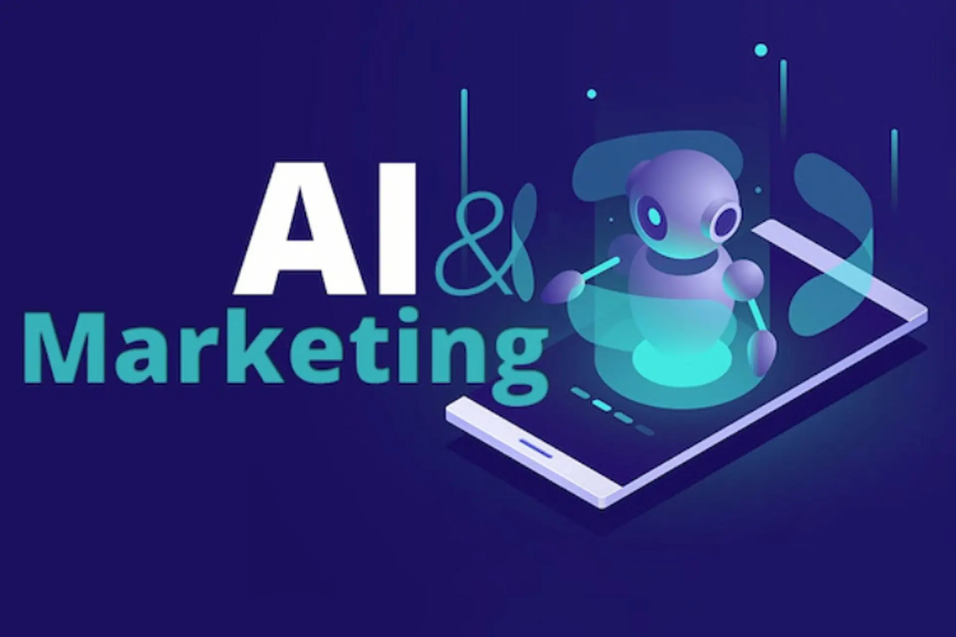 AI Marketing là gì? Vai trò và ứng dụng của AI Marketing