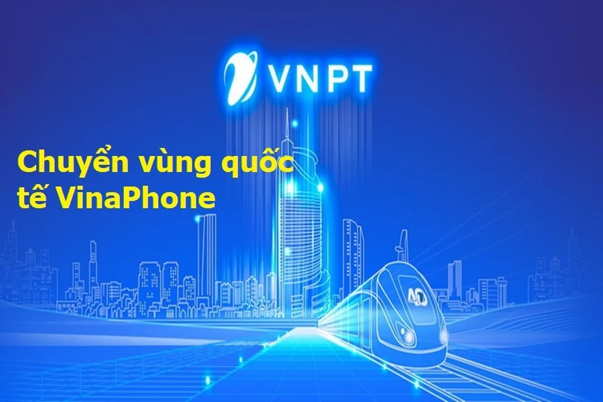 4 cách chuyển vùng quốc tế VinaPhone nhanh chóng, miễn phí