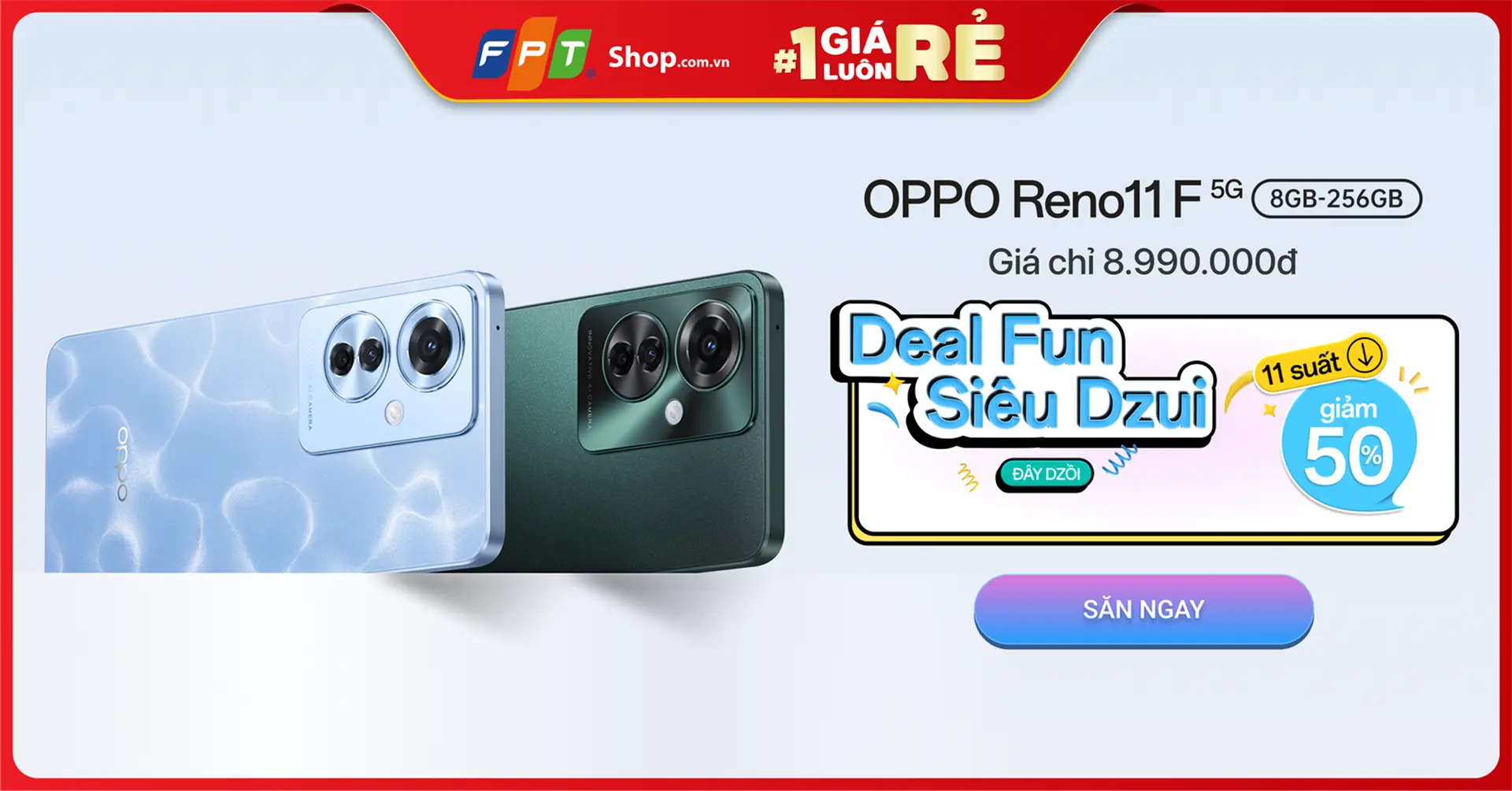 Deal Fun, Siêu Dzui, Đây Dzồi: Cùng săn 22 suất giảm 50% OPPO Reno11 F 5G tại FPT Shop