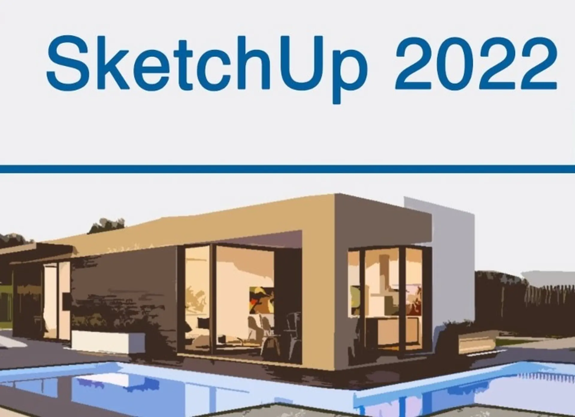 SketchUp 2022 là gì? Khám phá các tính năng nổi bật trong phần mềm SketchUp