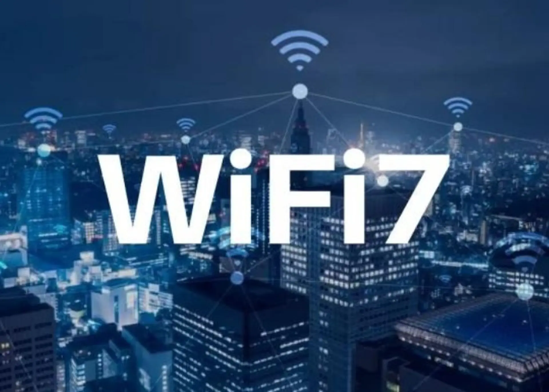 WiFi 7 là gì? Khi nào WiFi 7 ra mắt? Có những tính năng nào vượt trội hơn WiFi 6?