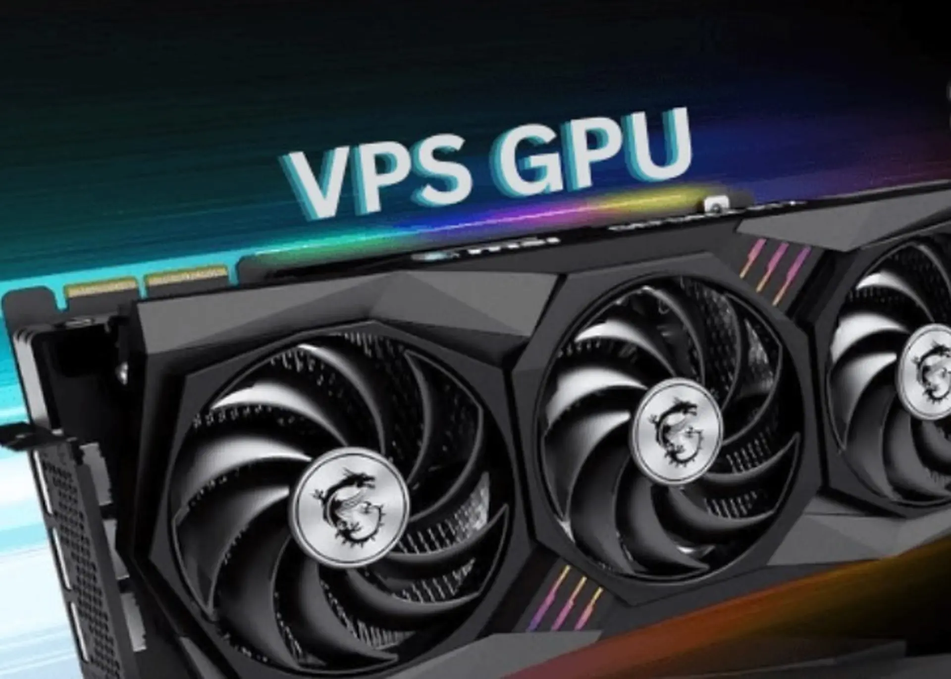 VPS GPU là gì? Khác gì VPS thường? Cần lưu ý những điều gì khi thuê VPS có GPU?