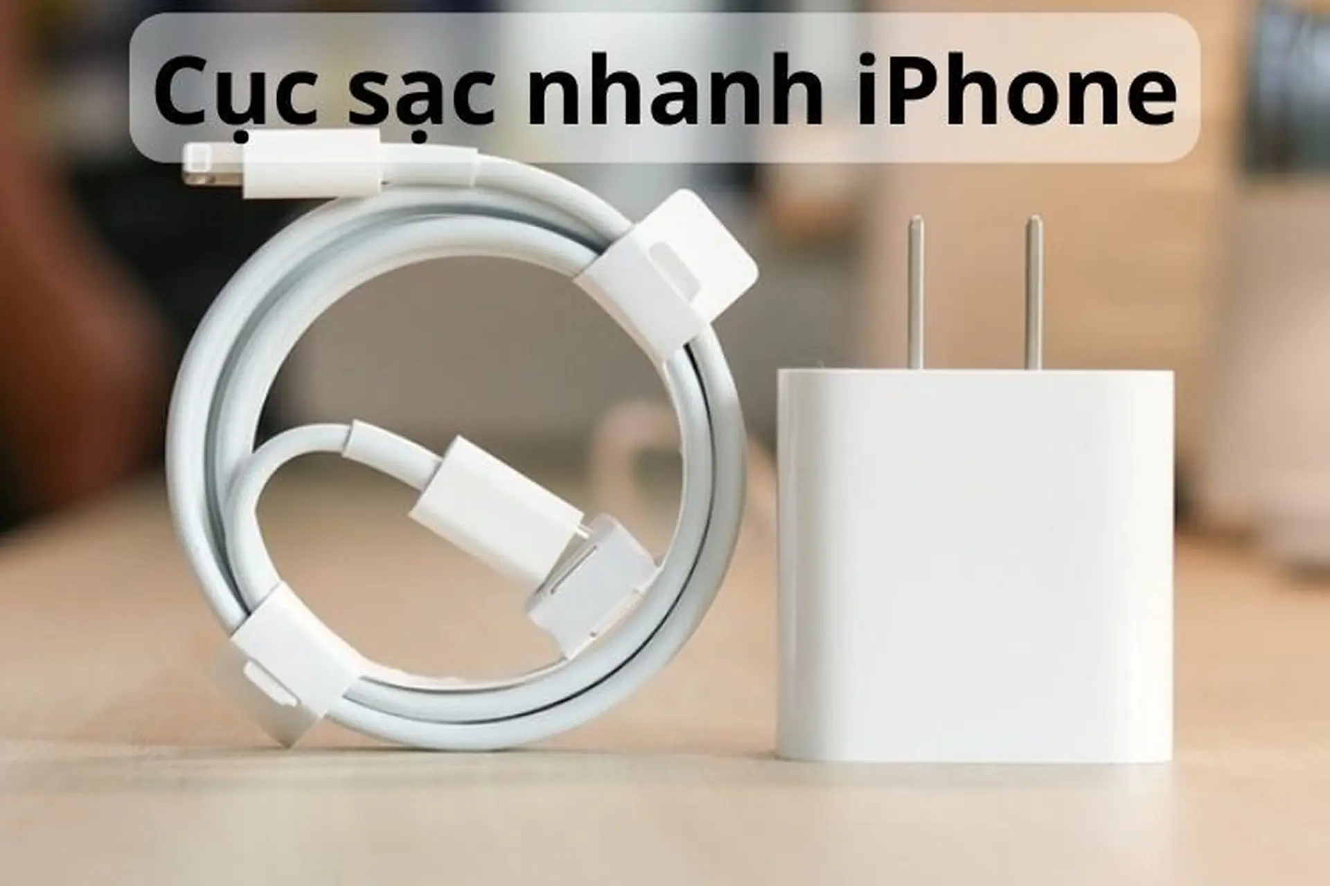 Top 10 cục sạc nhanh iPhone chính hãng, siêu chất lượng đáng mua