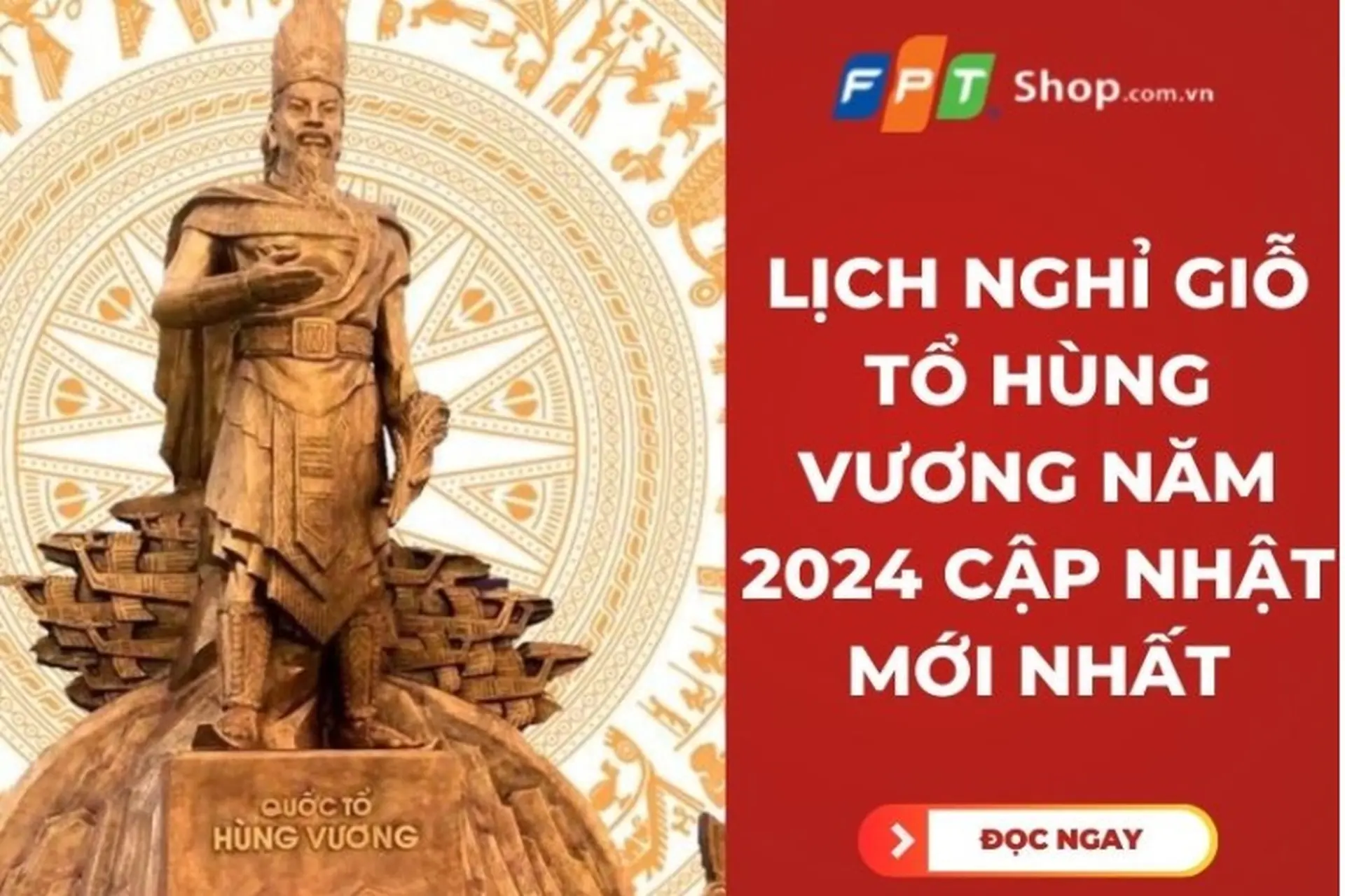 Cập nhật lịch nghỉ Giỗ tổ Hùng Vương năm 2024 mới nhất và giải đáp các câu hỏi liên quan về ngày lễ này