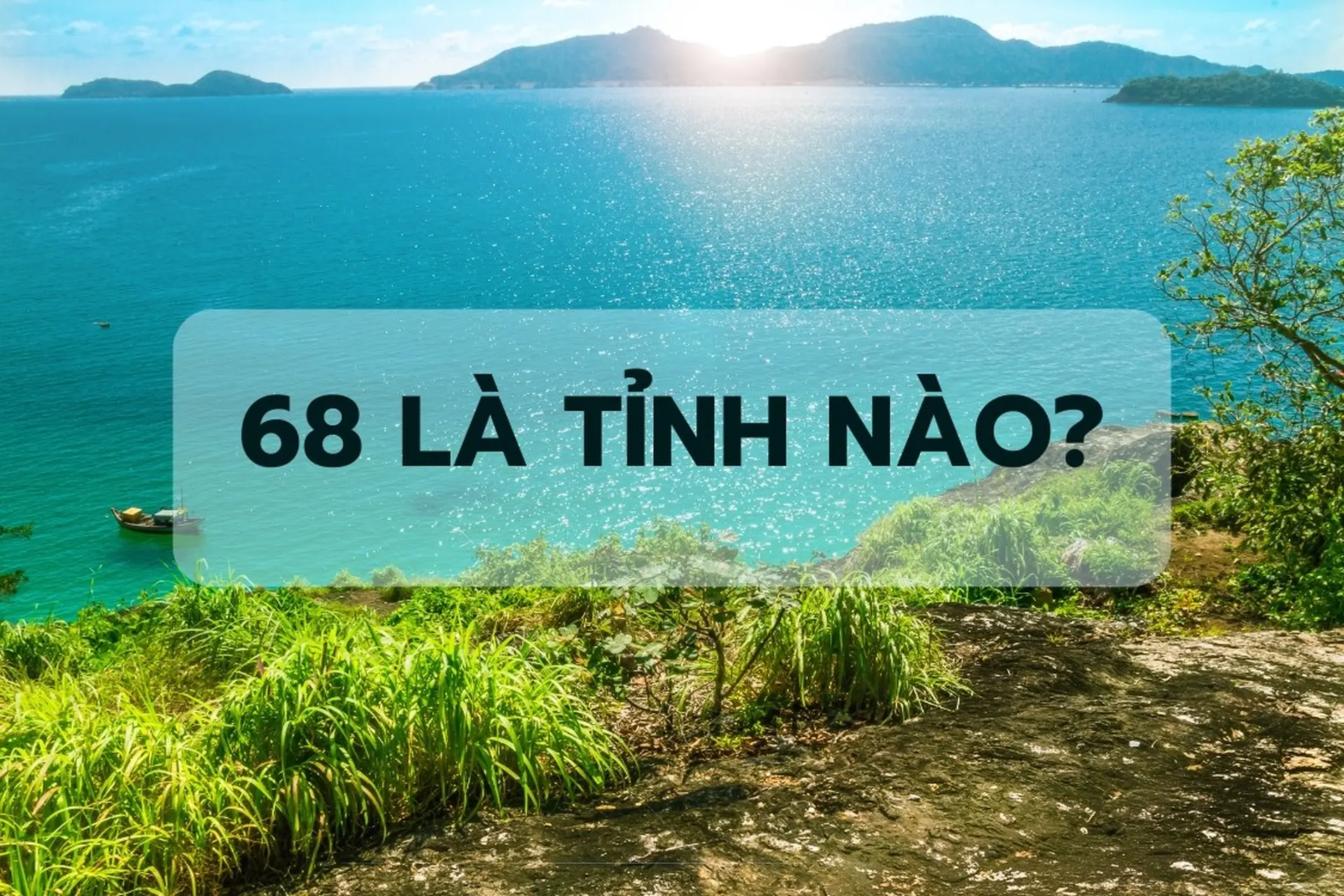 Giải đáp thắc mắc: Thông tin biển số xe 68 là tỉnh nào? Chi tiết biển số xe từng khu vực