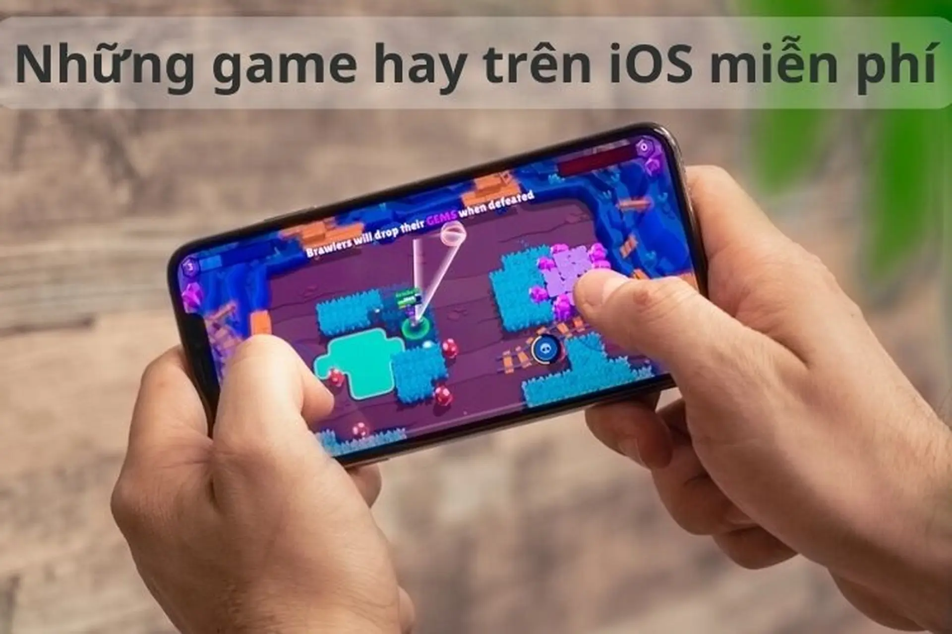 Tổng hợp những game hay trên iOS miễn phí đáng trải nghiệm cho các game thủ