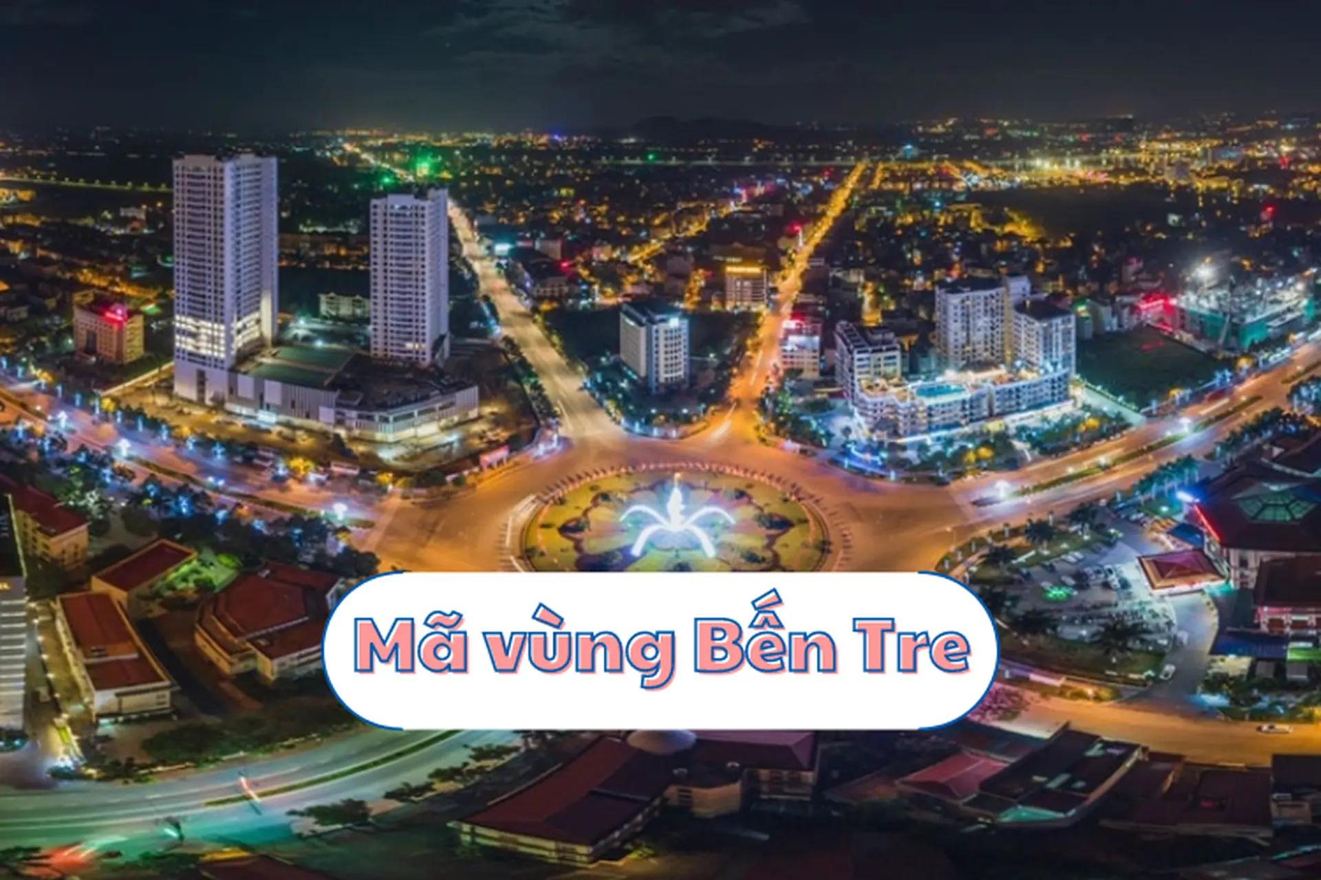 Mã vùng Bến Tre là gì? Những thông tin bổ ích, cần thiết xoay quanh mã vùng tỉnh này