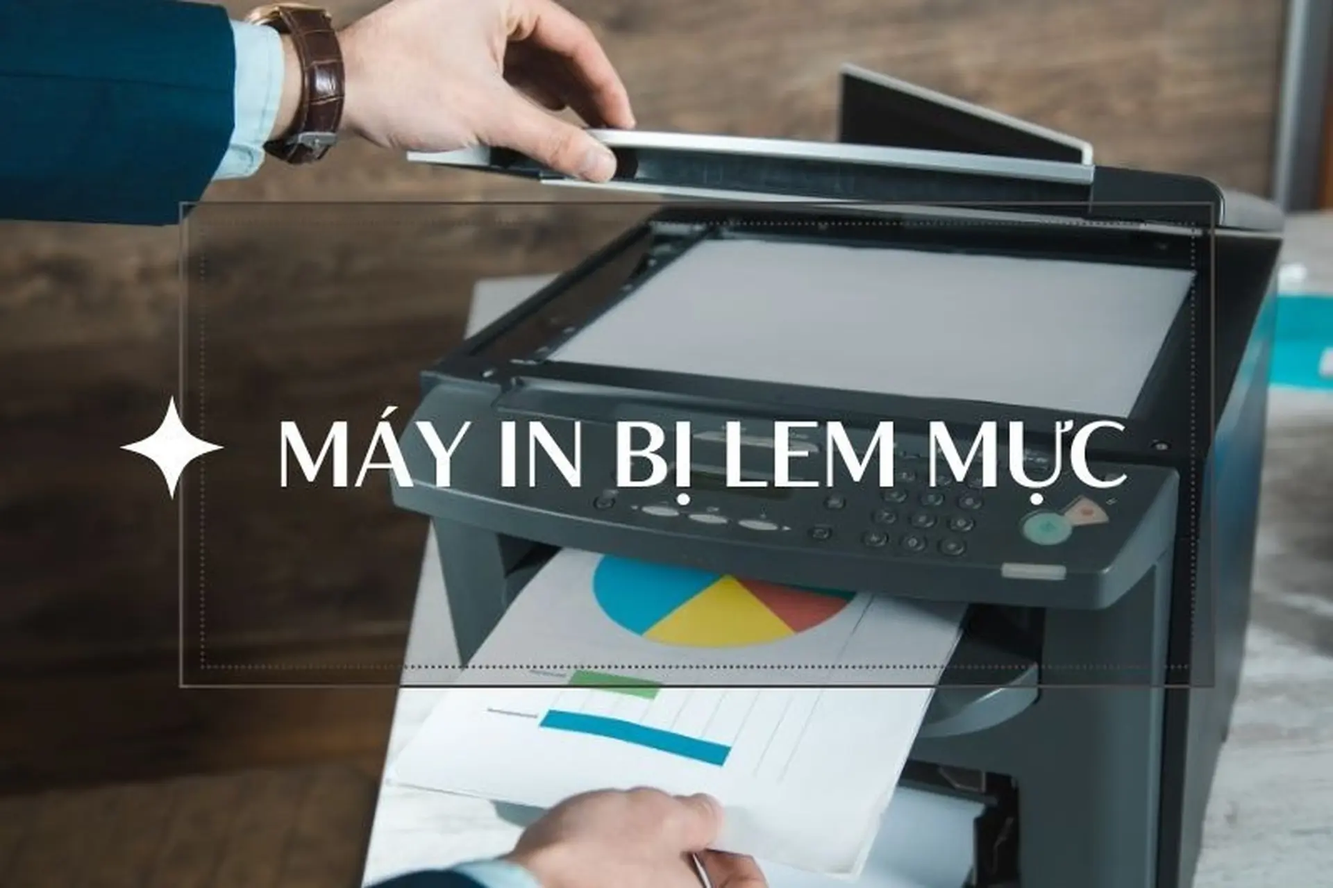 Khắc phục tình trạng máy in bị lem mực hiệu quả, đơn giản mà không cần gọi thợ