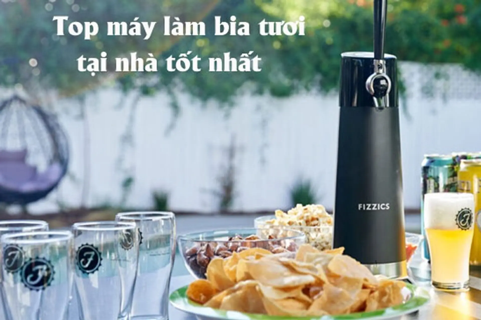 Top 3 máy làm bia tươi tốt nhất 2024 cho tín đồ "hảo bia" thỏa sức thưởng thức