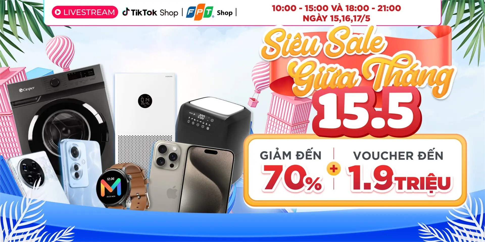 FPT Shop – Chương trình khuyến mãi đặc biệt Siêu sale giữa tháng 15/05