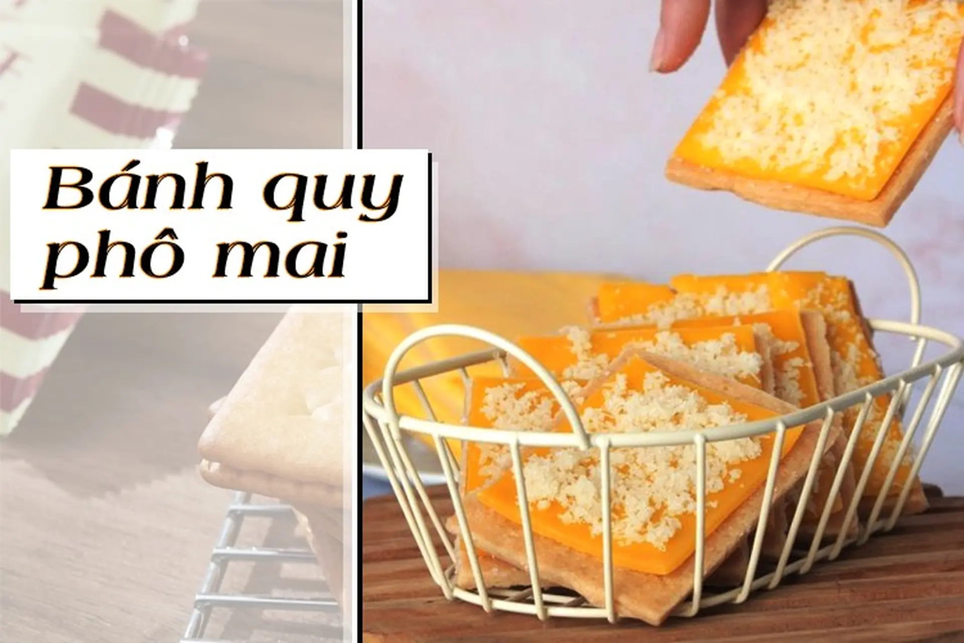 Mách bạn cách làm bánh quy phô mai giòn giòn, thơm béo, làm đơn giản cho thành phẩm ưng ý