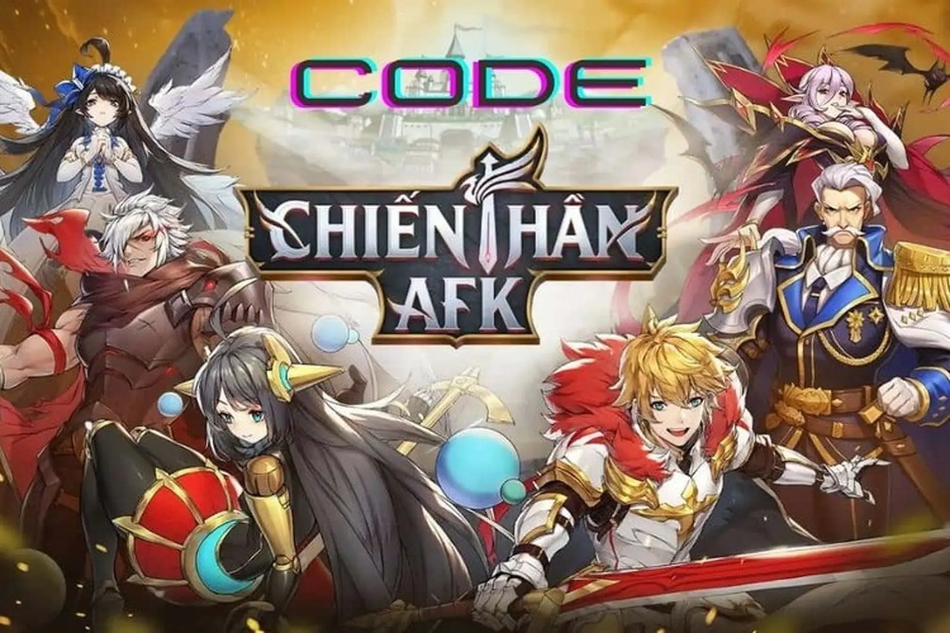 Trọn bộ code Chiến Thần AFK cập nhật mới nhất, giúp bạn hoàn thành nhiệm vụ bất bại