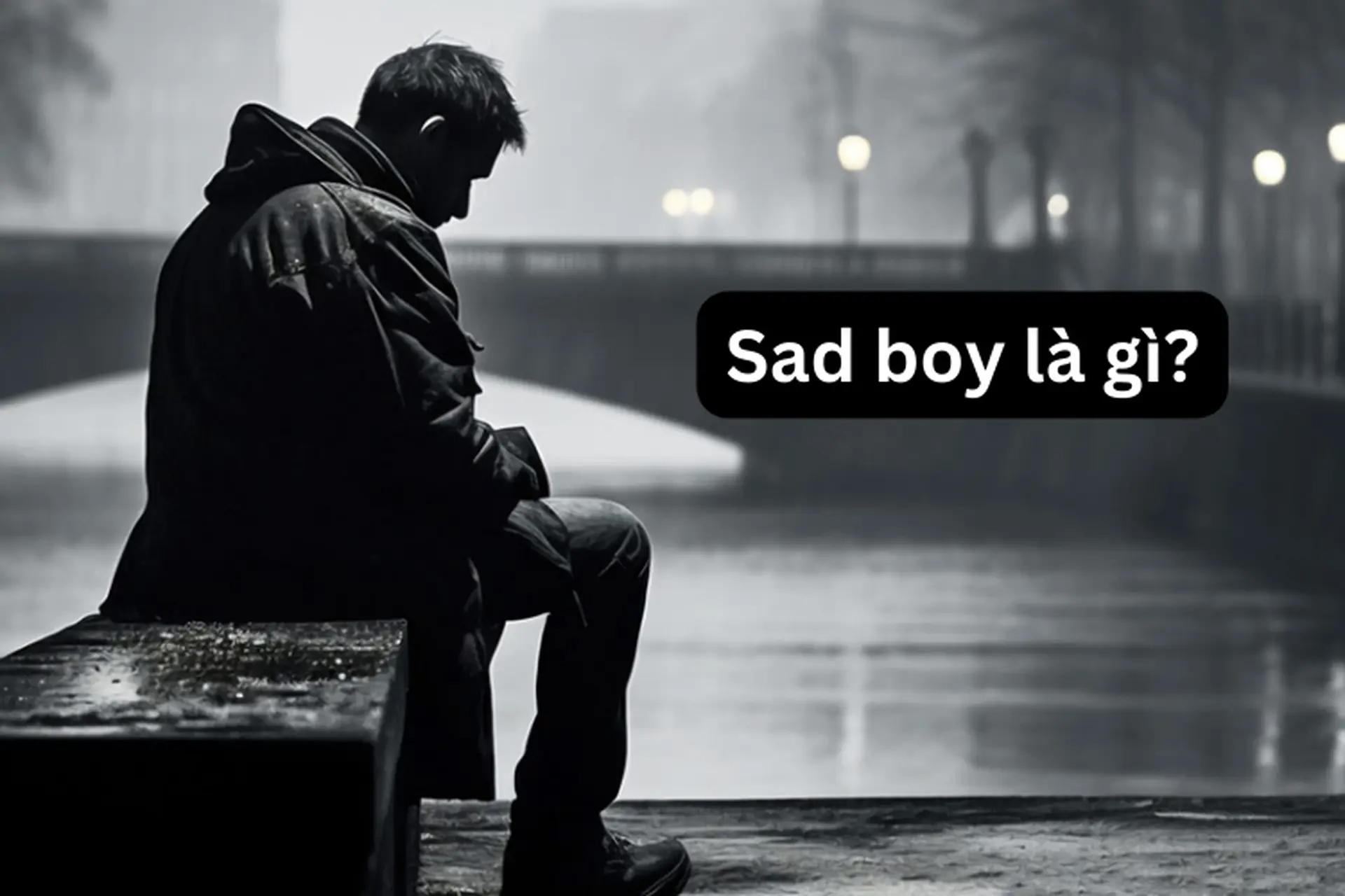 Sad boy là gì? Tìm hiểu khái niệm và thực trạng sử dụng thuật ngữ “sad boy” trên Facebook