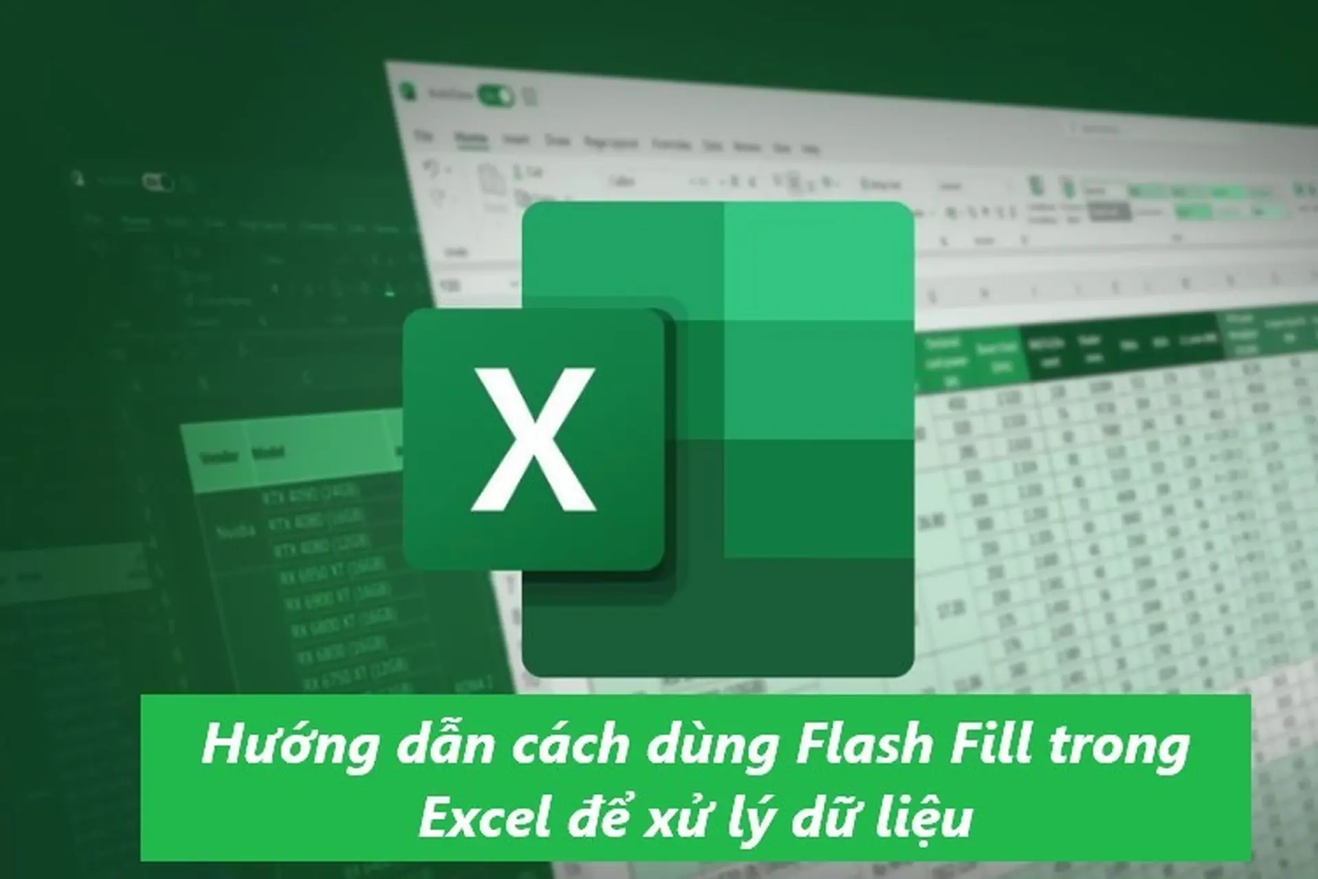 Hướng dẫn cách sử dụng Flash Fill trong Excel để chuẩn hóa và xử lý dữ liệu