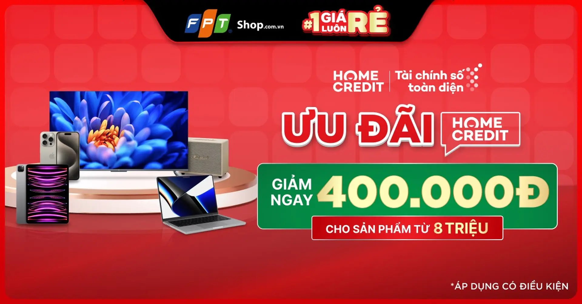 Giảm ngay 400.000Đ cho sản phẩm từ 8 triệu khi thanh toán 100% qua thẻ tín dụng HOME CREDIT