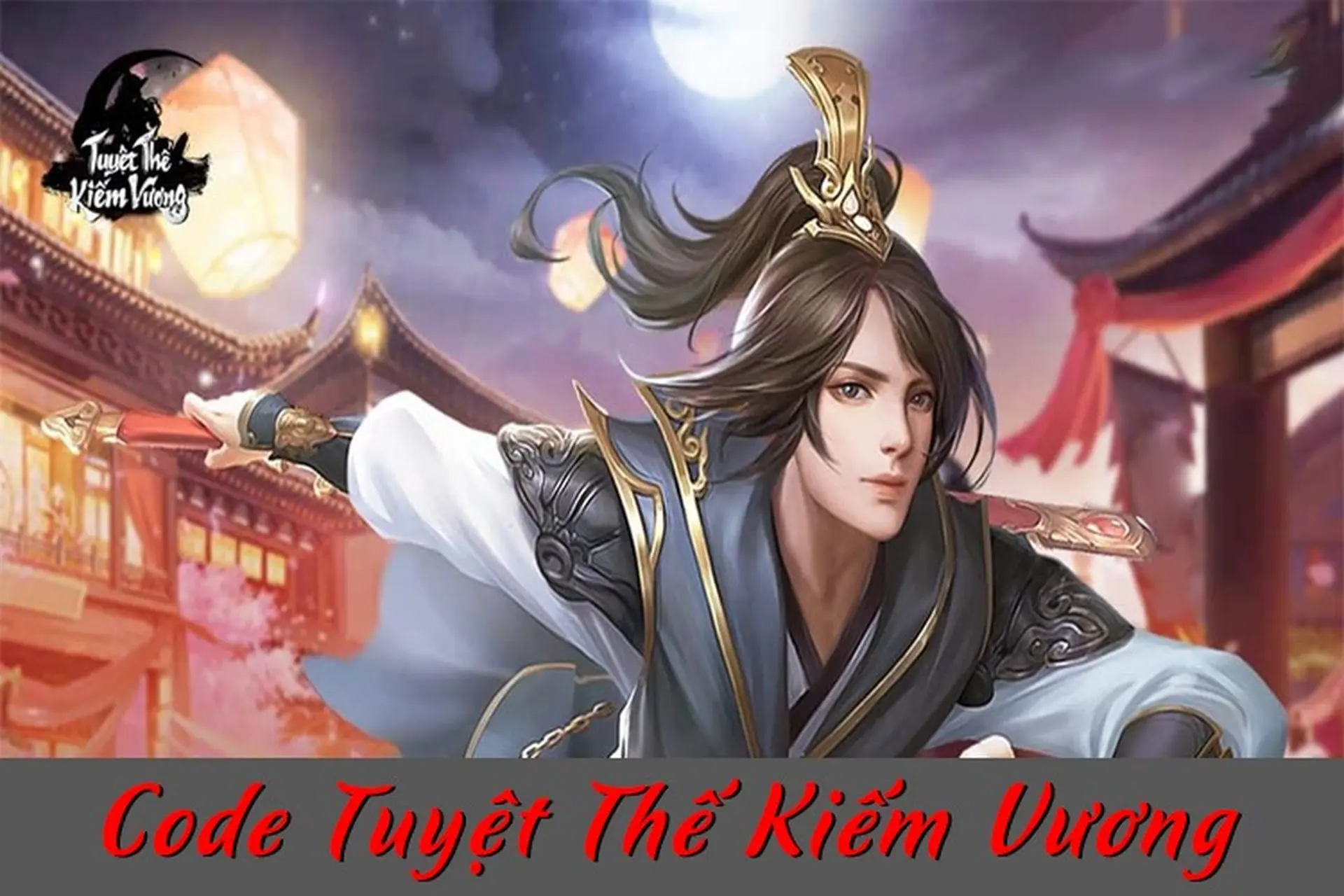 Tổng hợp mã code Tuyệt Thế Kiếm Vương cập nhật mới nhất 2026 và hướng dẫn cách nhập
