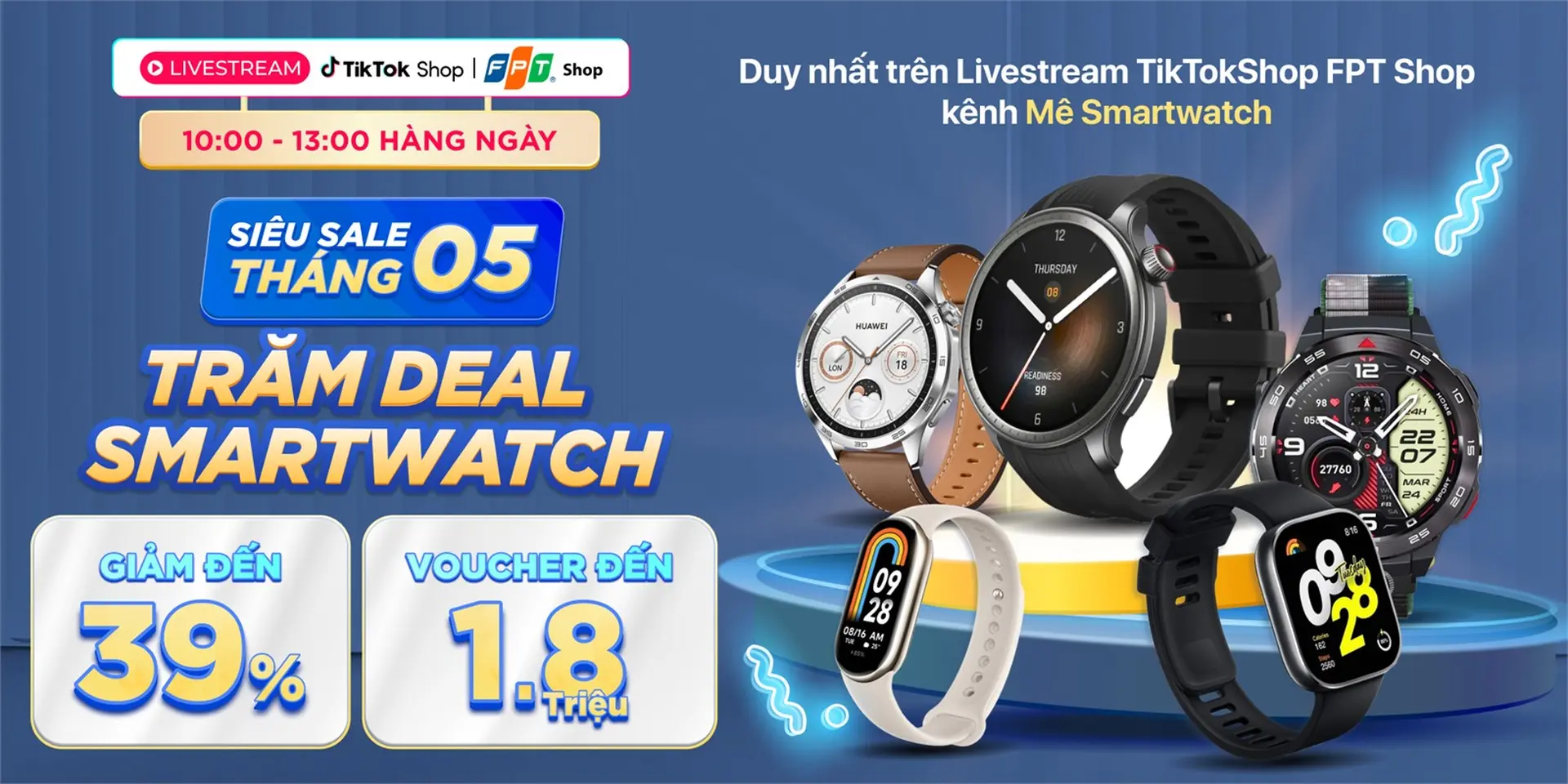 Siêu sale tháng 5 – Trăm deal SmartWatch: Đồng hồ thông minh siêu rẻ trên TikTok Mê SmartWatch by FPT Shop