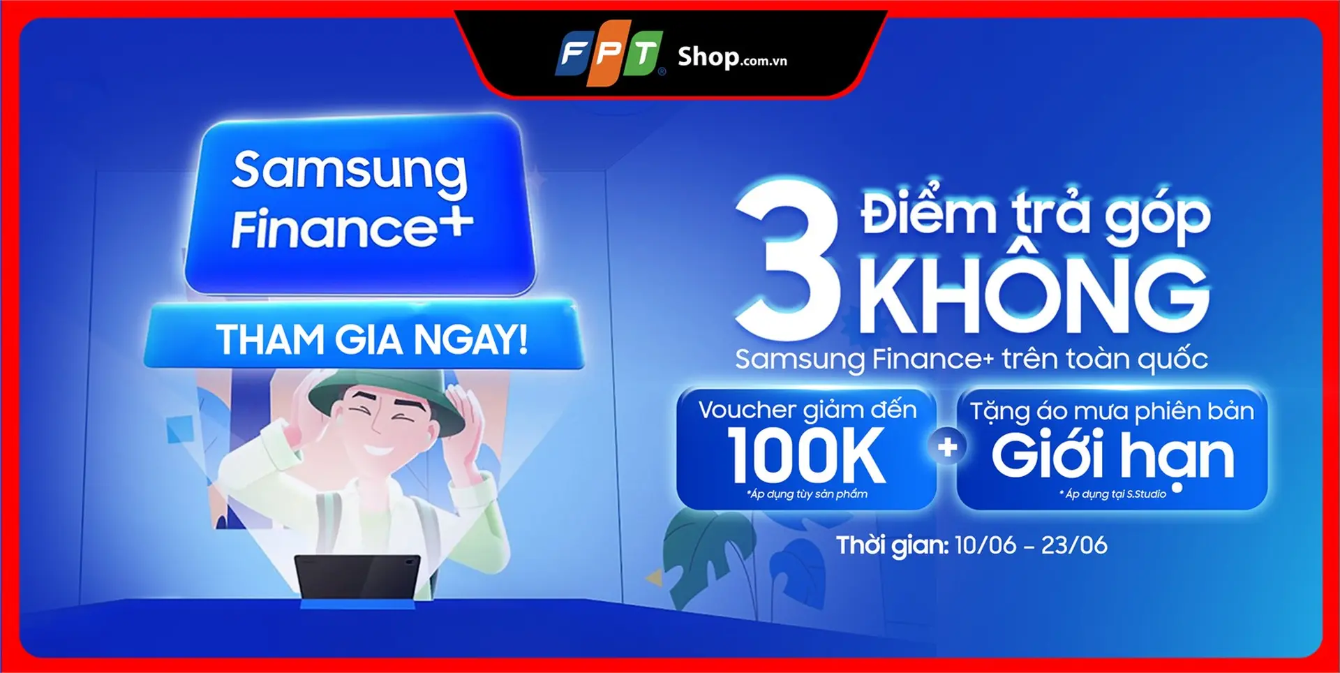 Trẩy hội cùng FPT Shop: Điểm trả góp 3 không Samsung Finance+ trên toàn quốc 