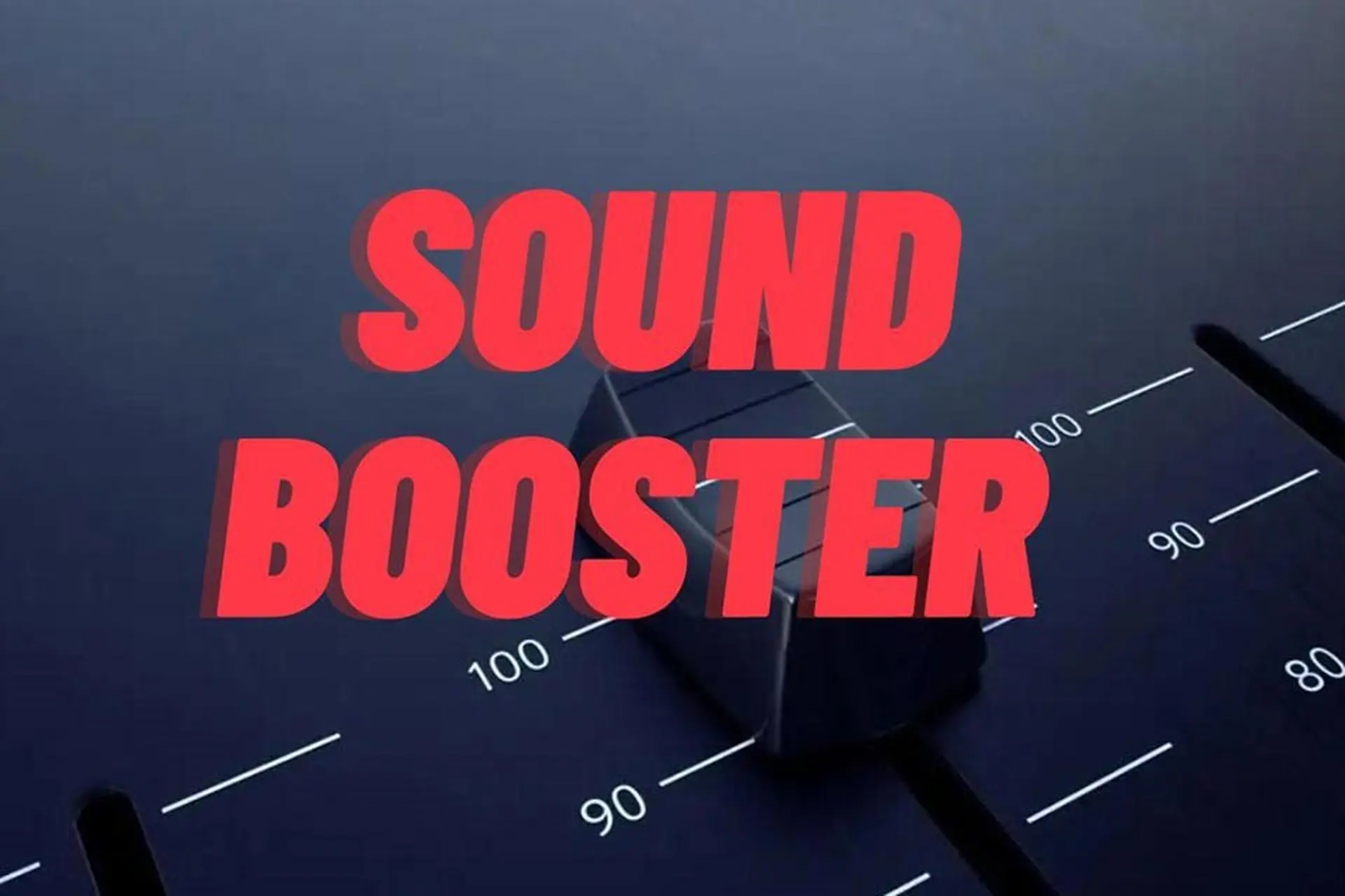 Sound Booster: Công cụ khuếch đại âm thanh cho Windows