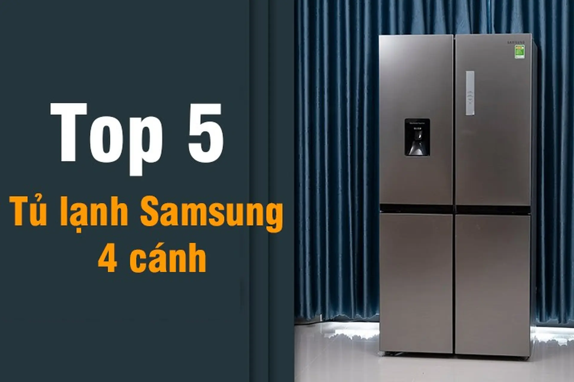 Bật mí top 5 tủ lạnh Samsung 4 cánh đáng mua nhất hiện nay - Nâng tầm không gian sống
