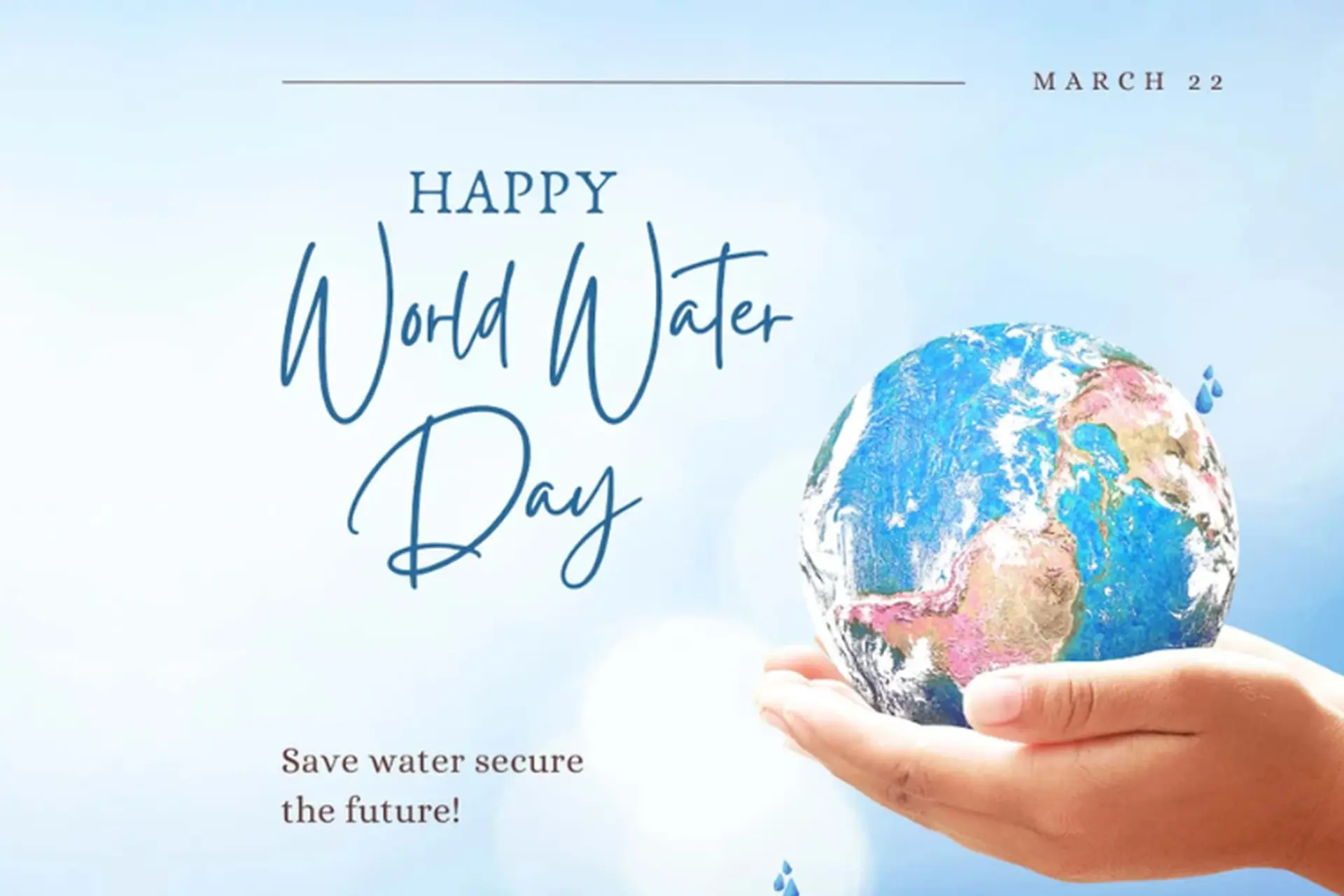 Ngày 22/3 là ngày gì? Tìm hiểu chi tiết về Ngày Nước Thế giới (World Water Day)