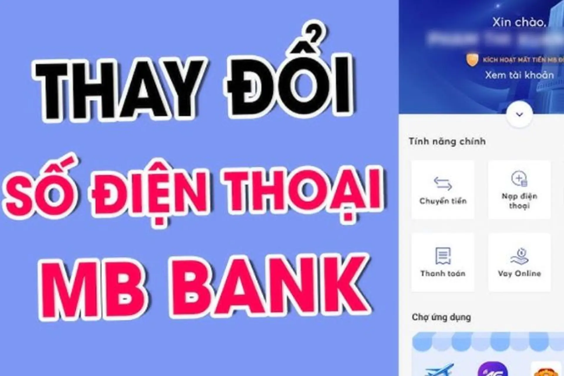 Cách đổi số điện thoại MB Bank nhanh chóng, đơn giản và những thông tin quan trọng cần biết