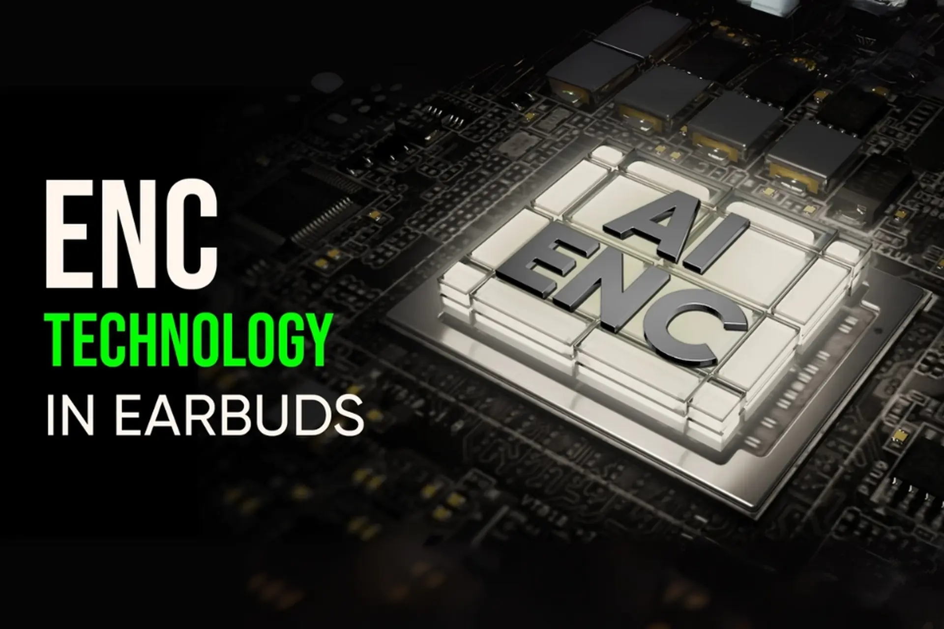 ENC là gì? Giải thích công nghệ khử ồn môi trường trong tai nghe và những điểm khác biệt so với ANC