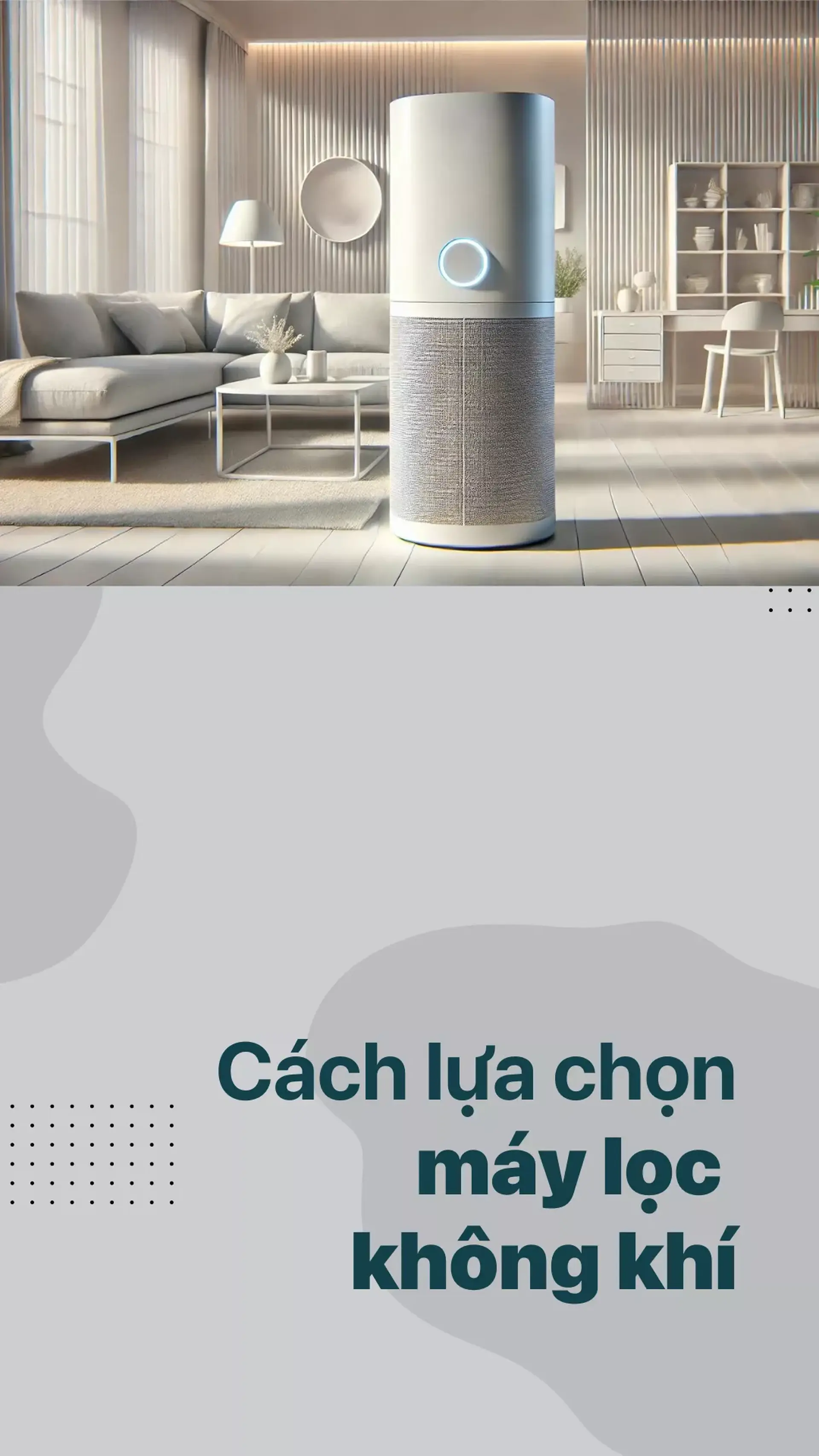Cách lựa chọn máy lọc không khí phù hợp
