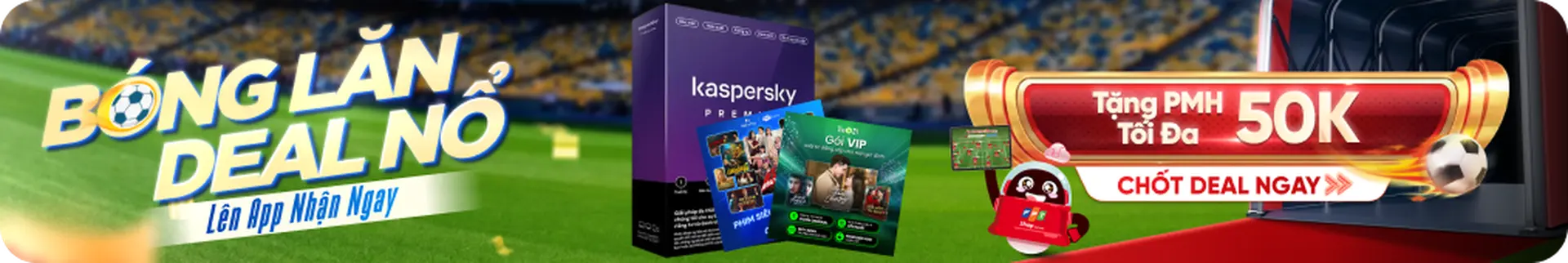 Bóng lăn deal nổ - Phần mềm Kaspersky