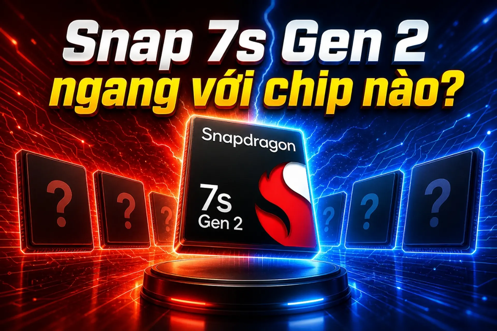 Snap 7s Gen 2 ngang với chip nào? Những mẫu điện thoại xài chip Snap 7s Gen 2 nổi bật