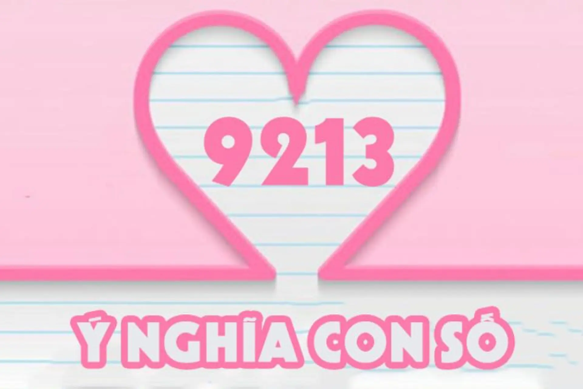 9213 nghĩa là gì? Giải mã những mật mã tình yêu thú vị được giới trẻ sử dụng