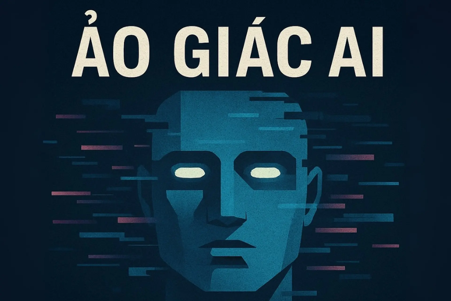 Ảo giác AI là gì và tại sao hiện tượng này lại khiến các hãng công nghệ lớn đau đầu?