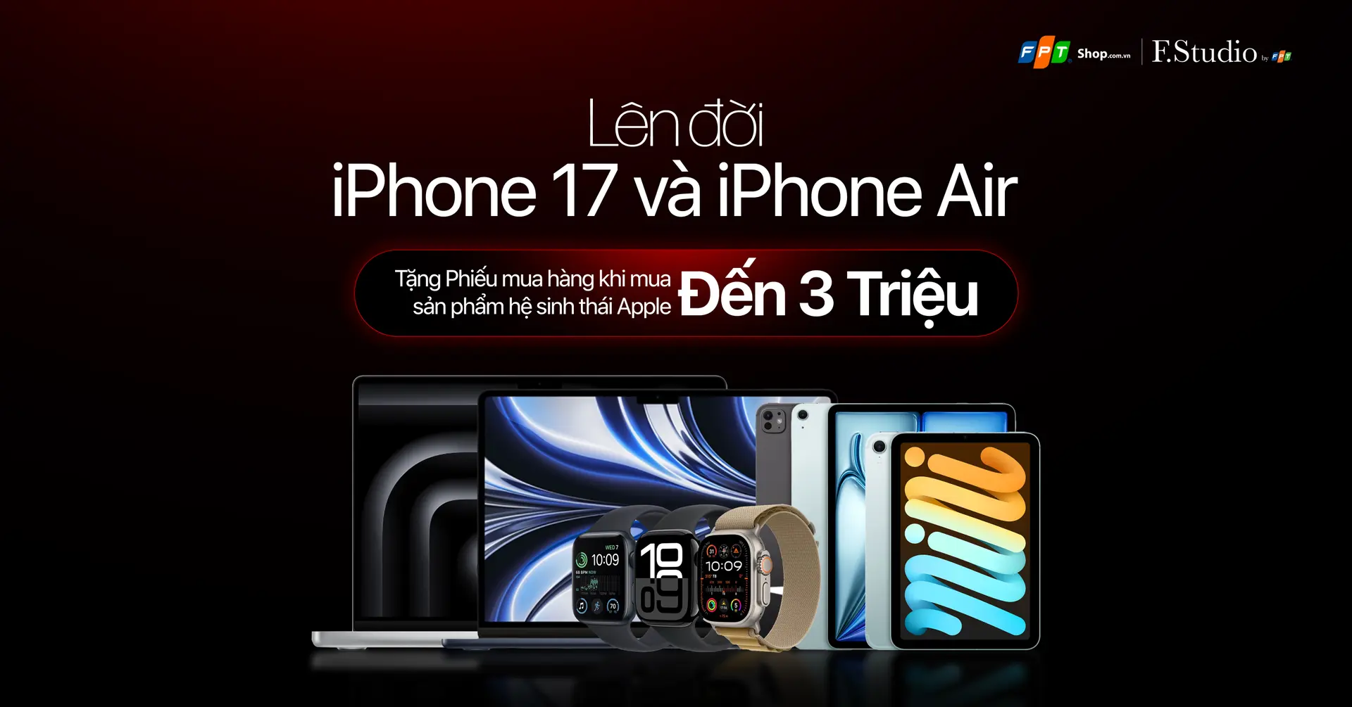 Lên đời iPhone 17 và iPhone Air tặng phiếu mua hàng đến 3 triệu mua sản phẩm hệ sinh thái Apple