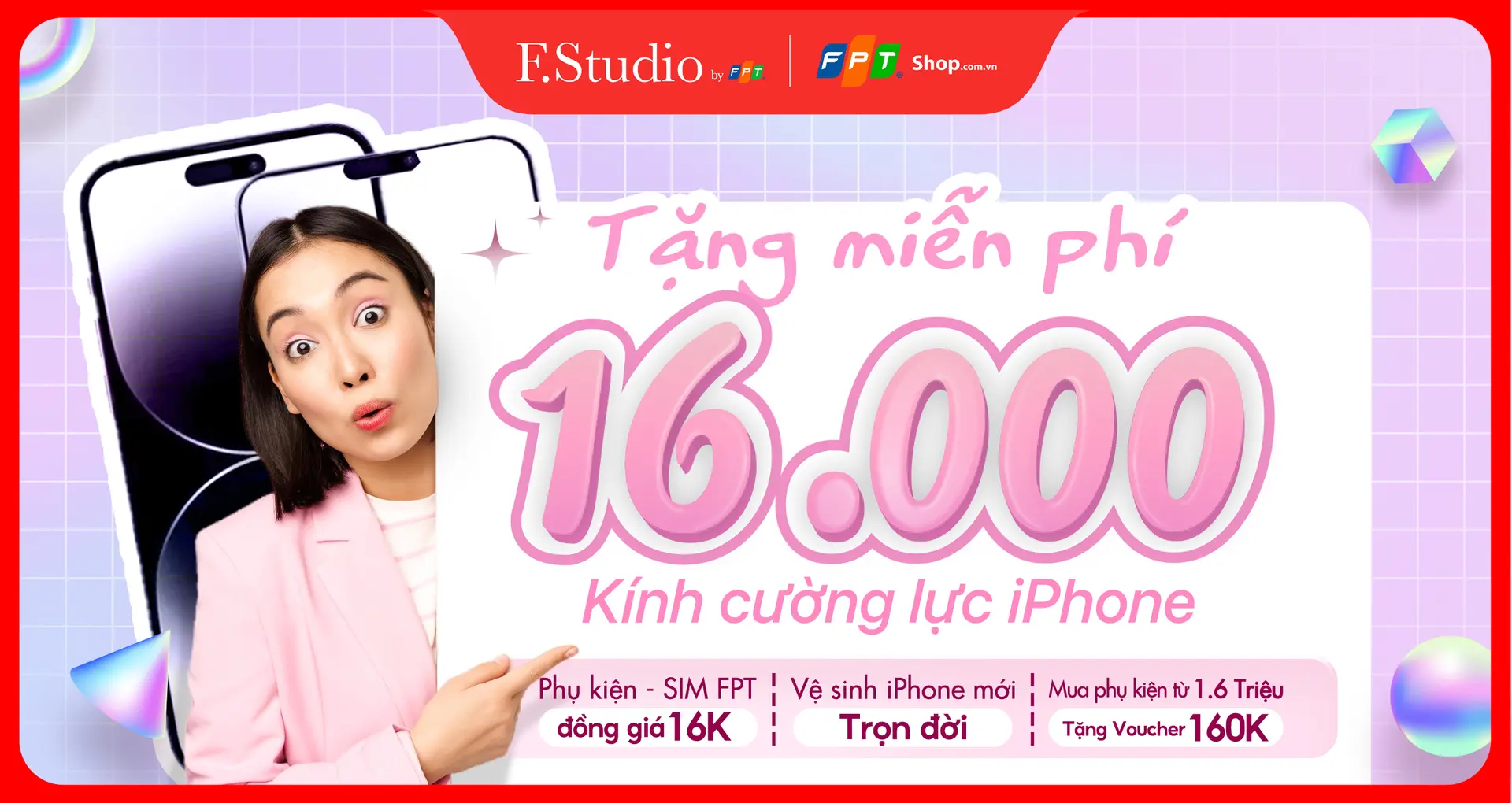 Bật mode săn quà xịn: FPT Shop tặng 16.000 kính cường lực iPhone miễn phí
