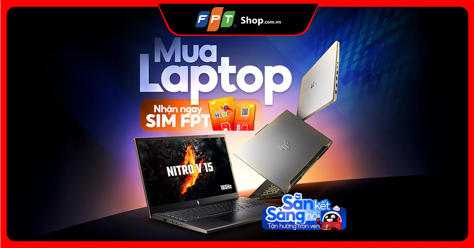Mua Laptop nhận ngay SIM FPT - Sẵn sàng kết nối, tận hưởng trọn vẹn