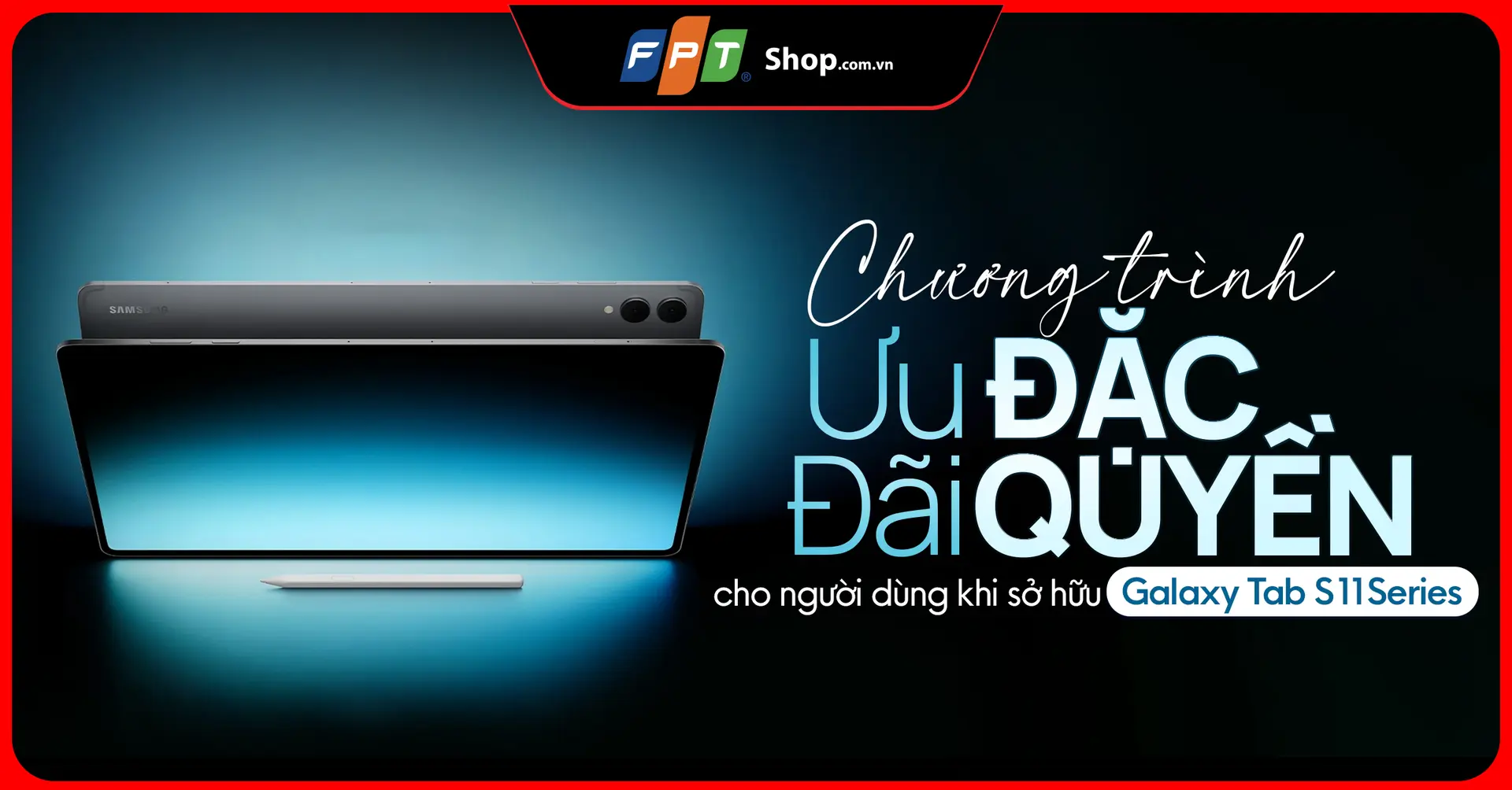 Chương trình ưu đãi đặc quyền dành cho người dùng khi mua và sở hữu Galaxy Tab S11 Series 