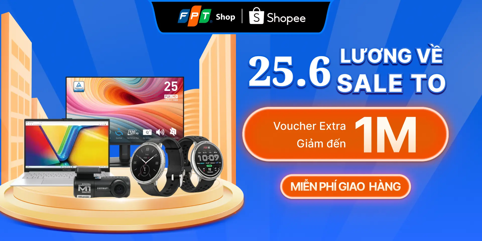 25/06 Lương về sale to, săn ngay hàng ngàn voucher hấp dẫn trên gian hàng Shopee của FPT Shop