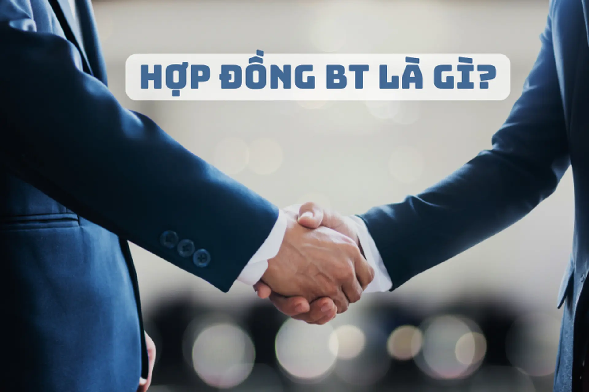 BLT là gì và tại sao doanh nghiệp nên hiểu rõ trước khi bắt tay vào dự án công?