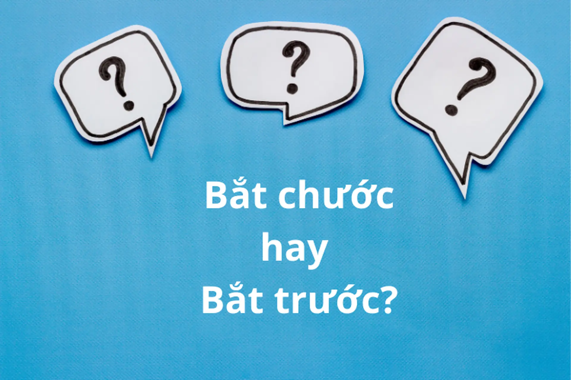 Phân tích từ ngữ: Bắt chước hay bắt trước mới đúng chính tả? Cách sử dụng đúng và ví dụ thực tế 