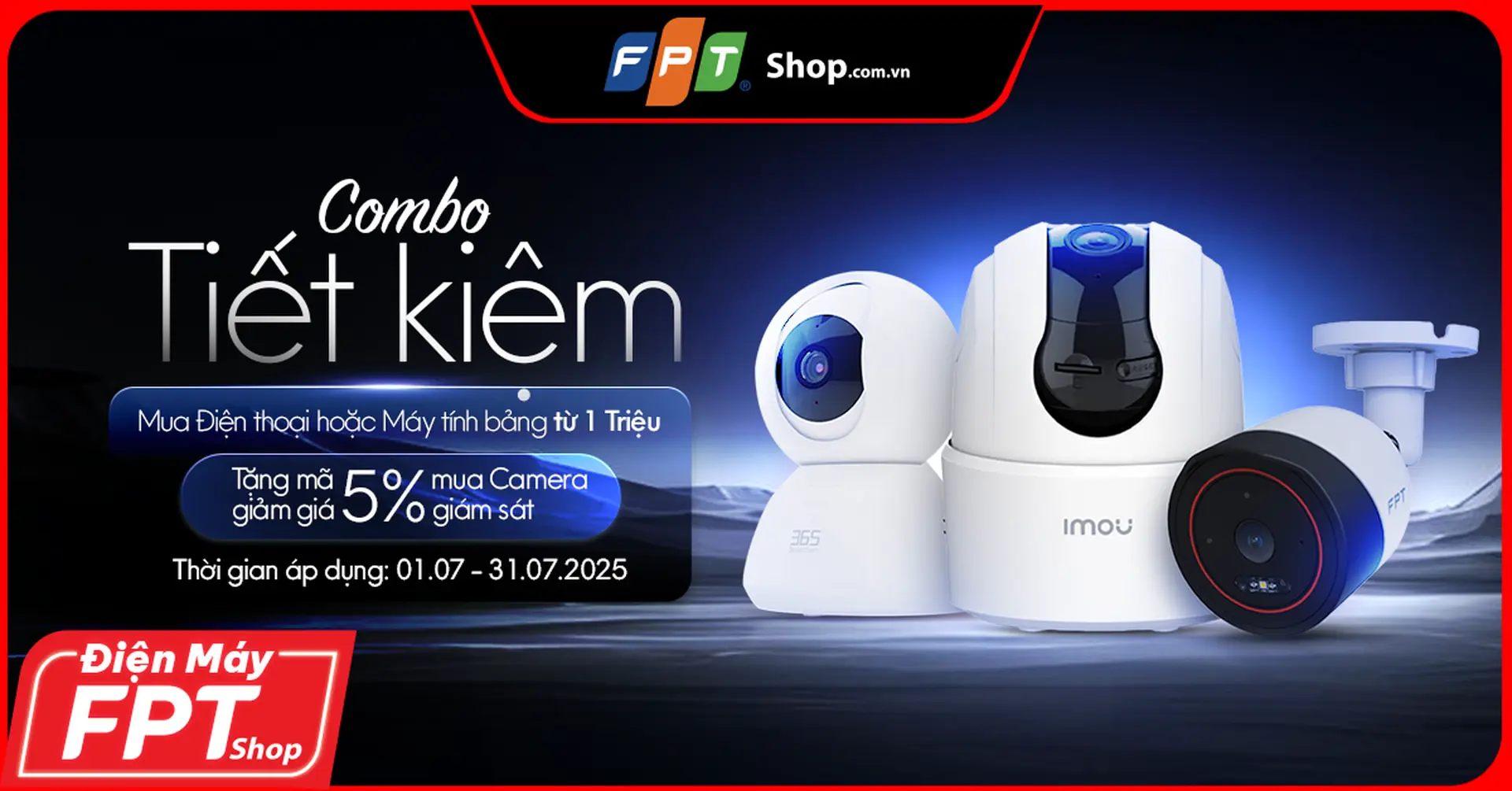 Combo Tiết Kiệm: Mua điện thoại, máy tính bảng – Giảm Giá 5% Khi mua camera an ninh.