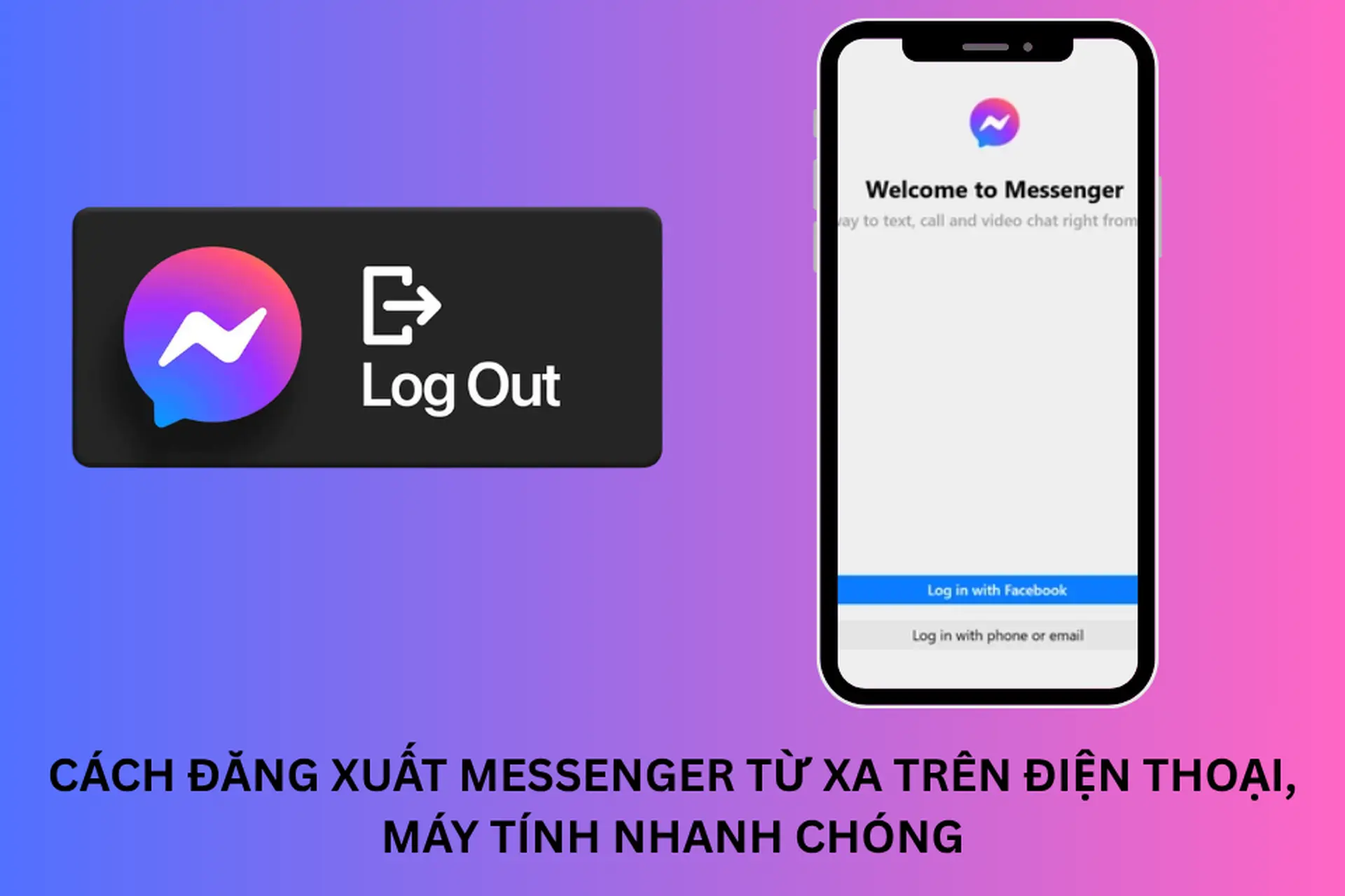 Cách đăng xuất Messenger từ xa trên điện thoại, máy tính nhanh chóng, bảo mật tài khoản