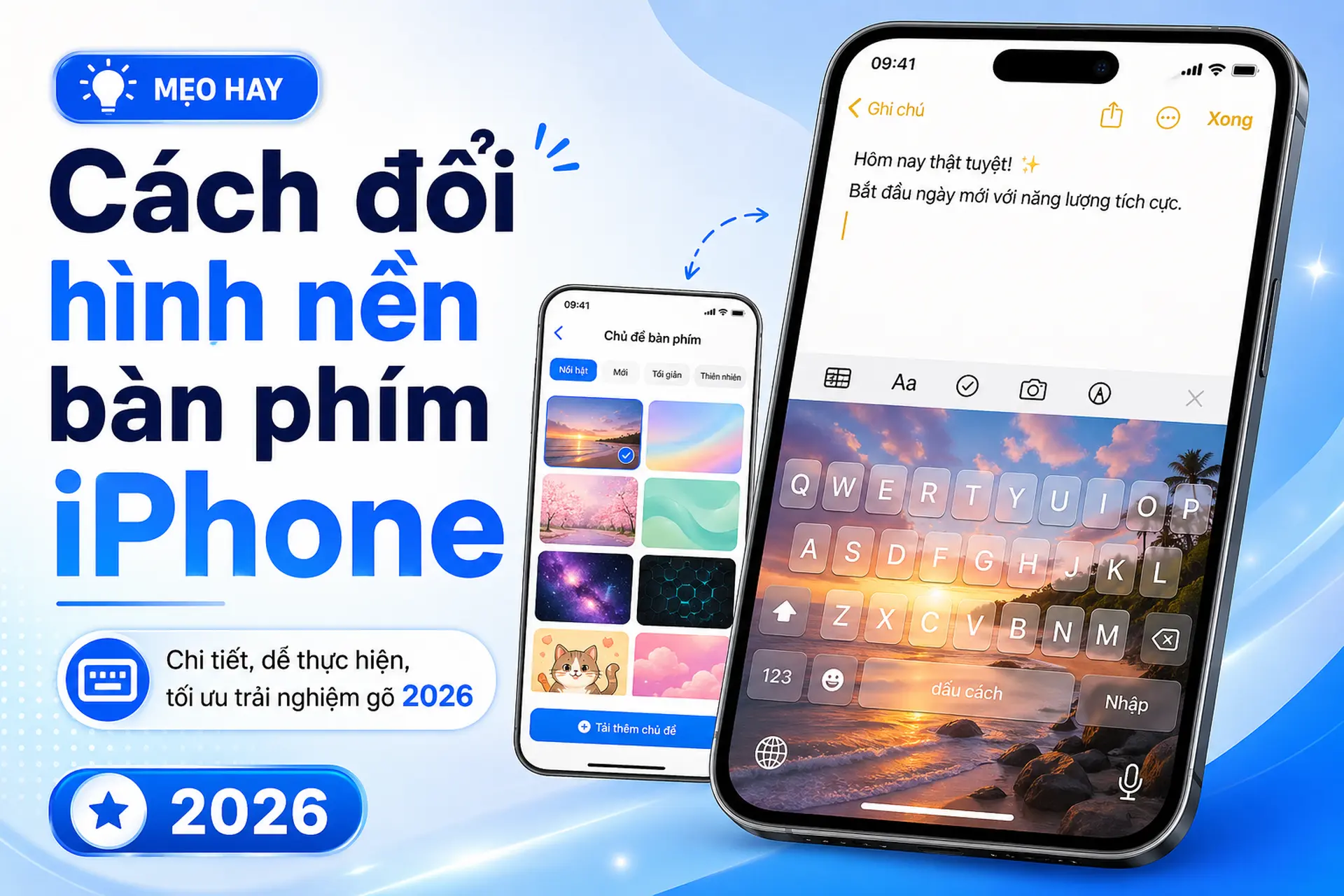 Cách đổi hình nền bàn phím điện thoại iPhone chi tiết, dễ thực hiện và tối ưu trải nghiệm gõ trong năm 2026