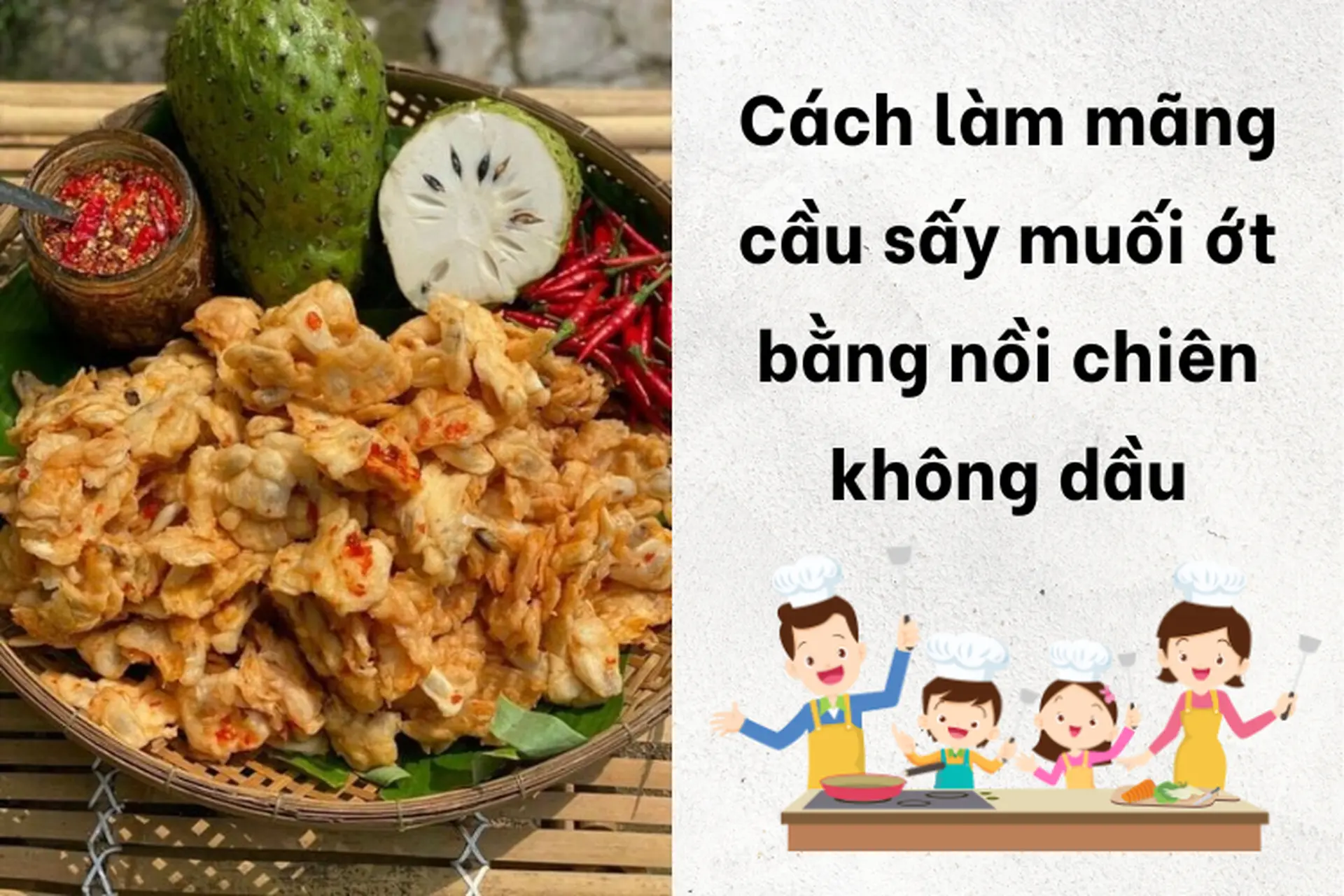 Cách làm mãng cầu sấy muối ớt bằng nồi chiên không dầu đơn giản, thơm ngon, chuẩn vị